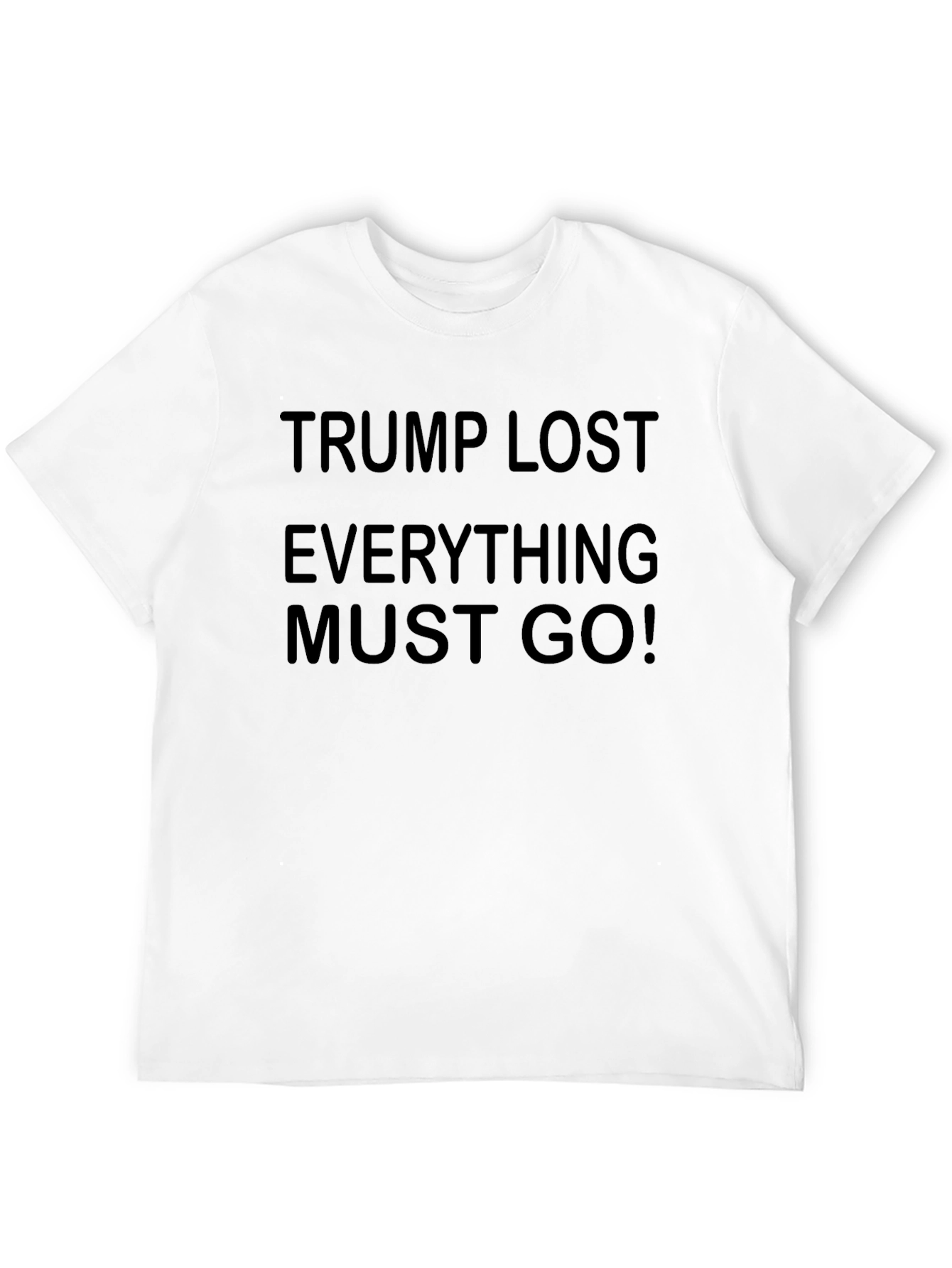 Black Trump Lost Everything Must Go! T-Shirt view 12