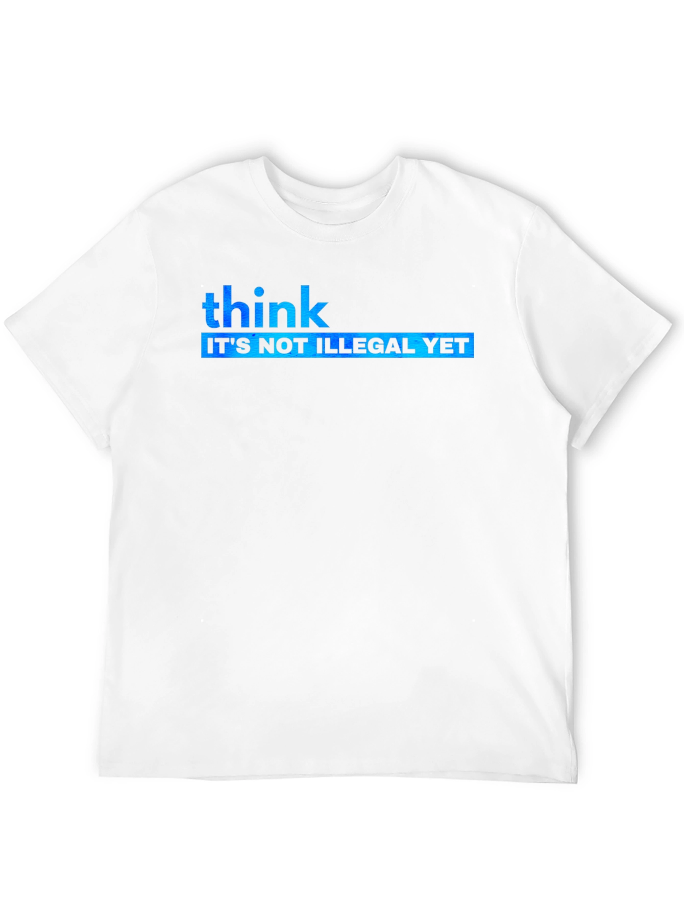 Black Think It's Not Illegal Yet Graphic Tee view 12