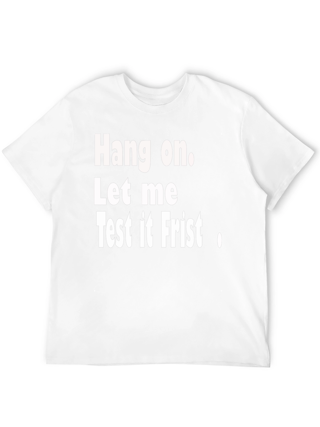 Black Hang on Test It First Funny Graphic Tee view 12