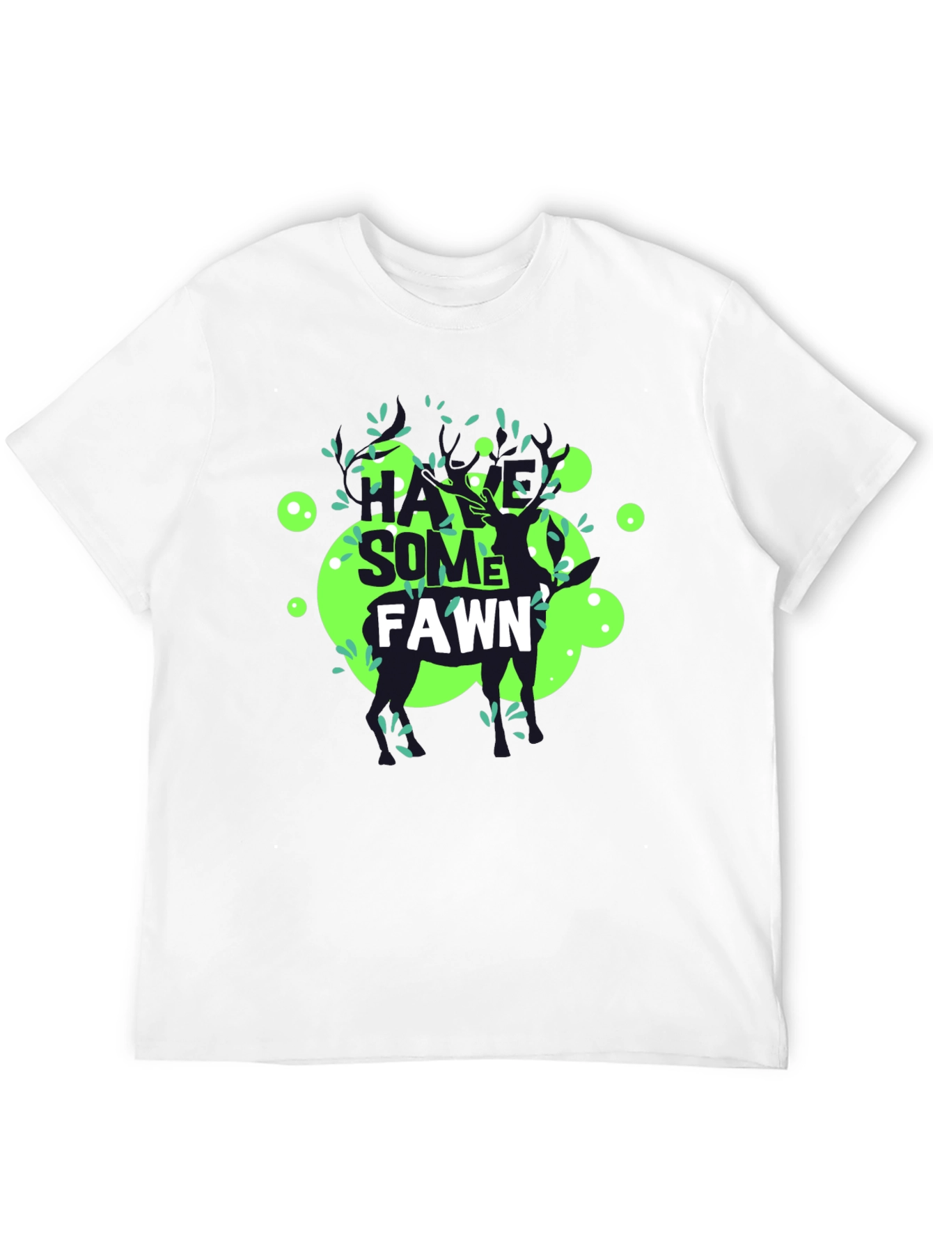 Black Have Some Fawn T-Shirt - Unique Graphic Tee view 12