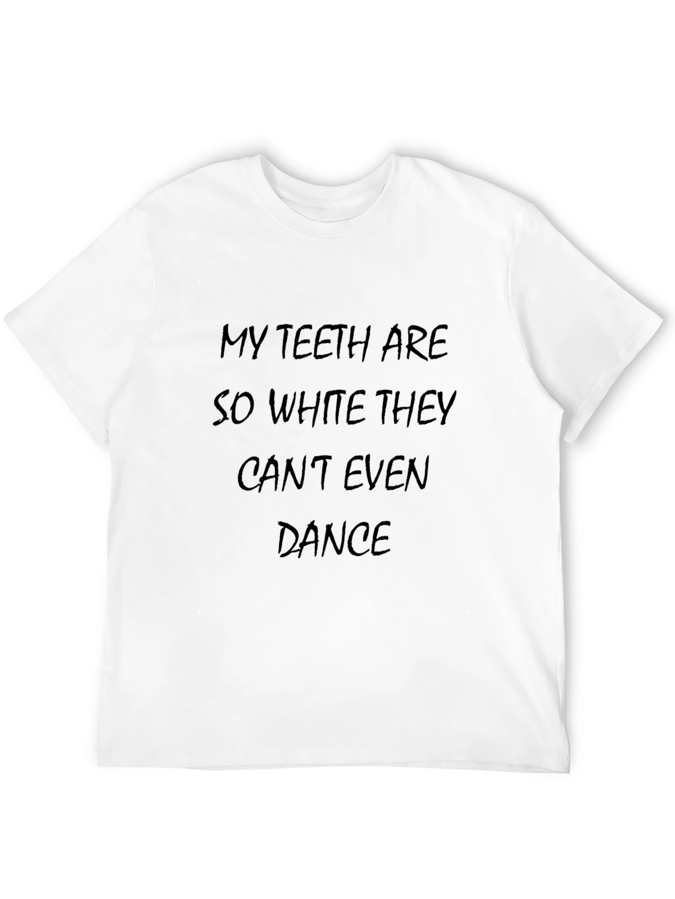 Black Funny Teeth T-Shirt: My Teeth Can't Even Dance view 12