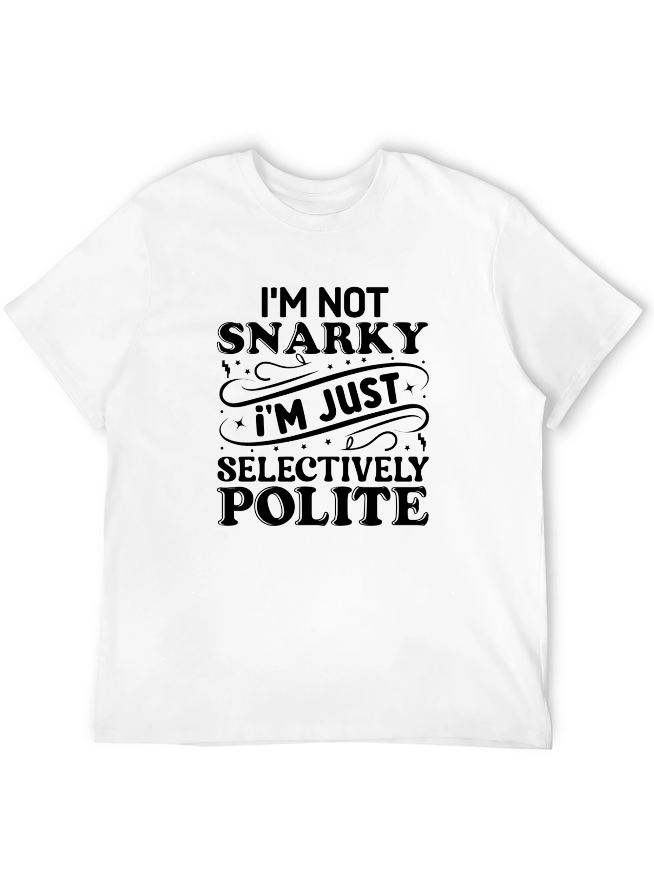 Black Snarky Selectively Polite Graphic T-Shirt view 12