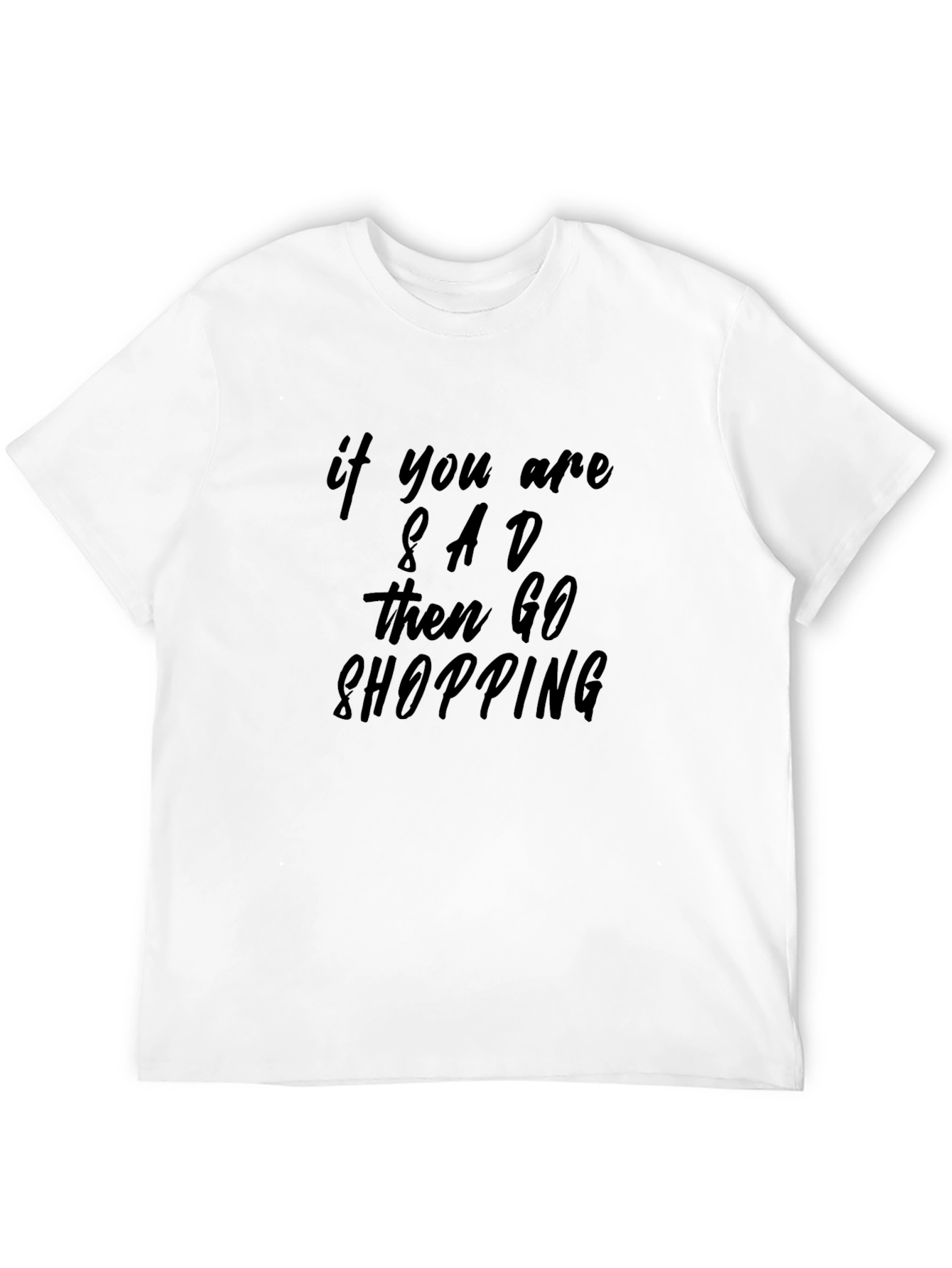 Black If You are Sad, Go Shopping Black T-Shirt view 12