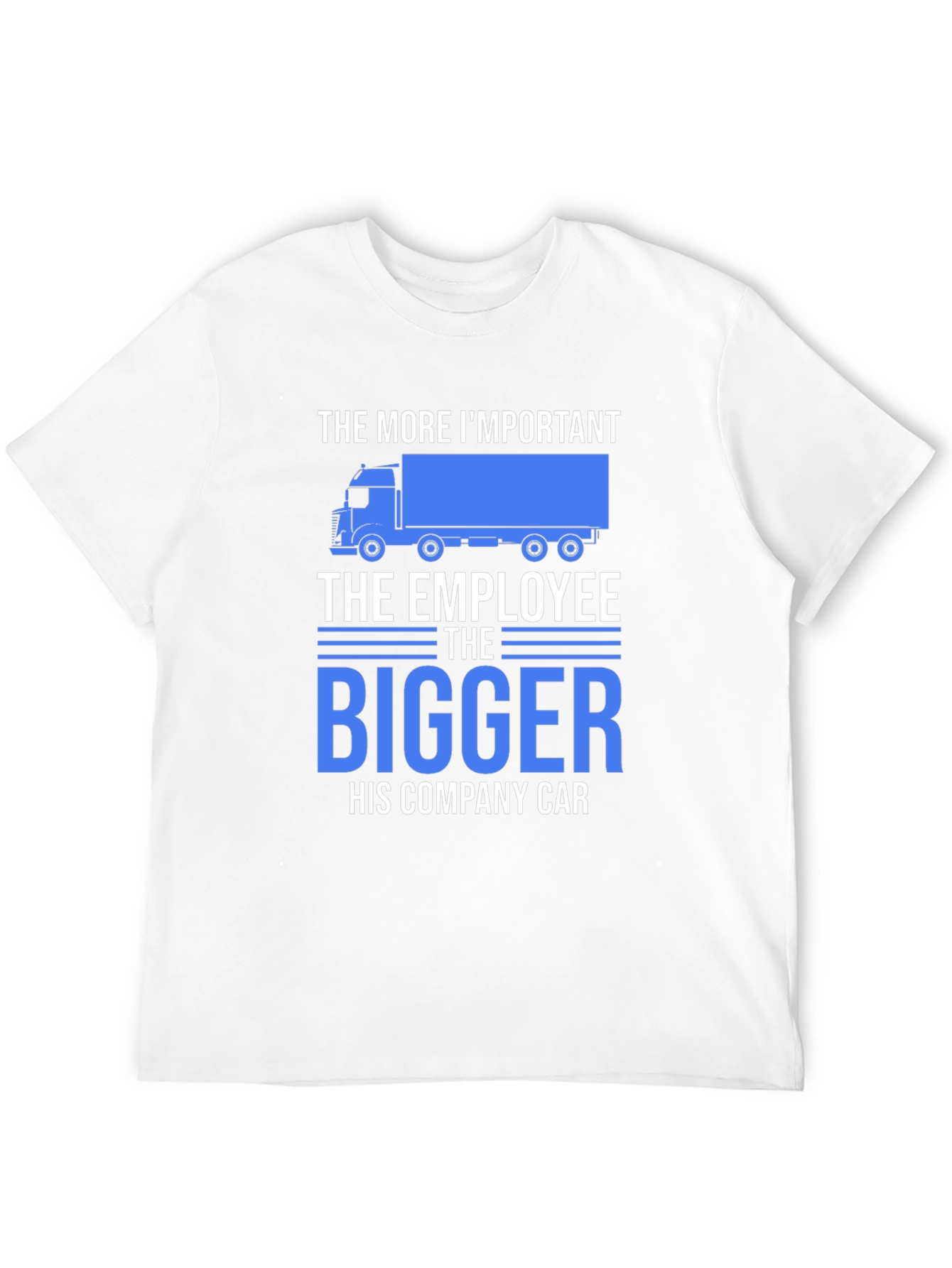 Black Truck Driver Humor T-Shirt - The Bigger His Company Car! view 12