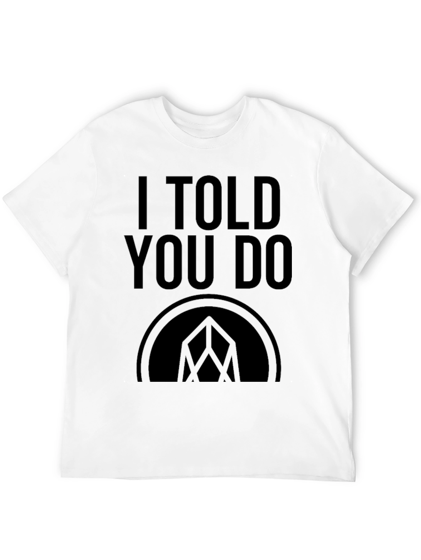 Black I Told You Do Graphic T-Shirt - Black view 12