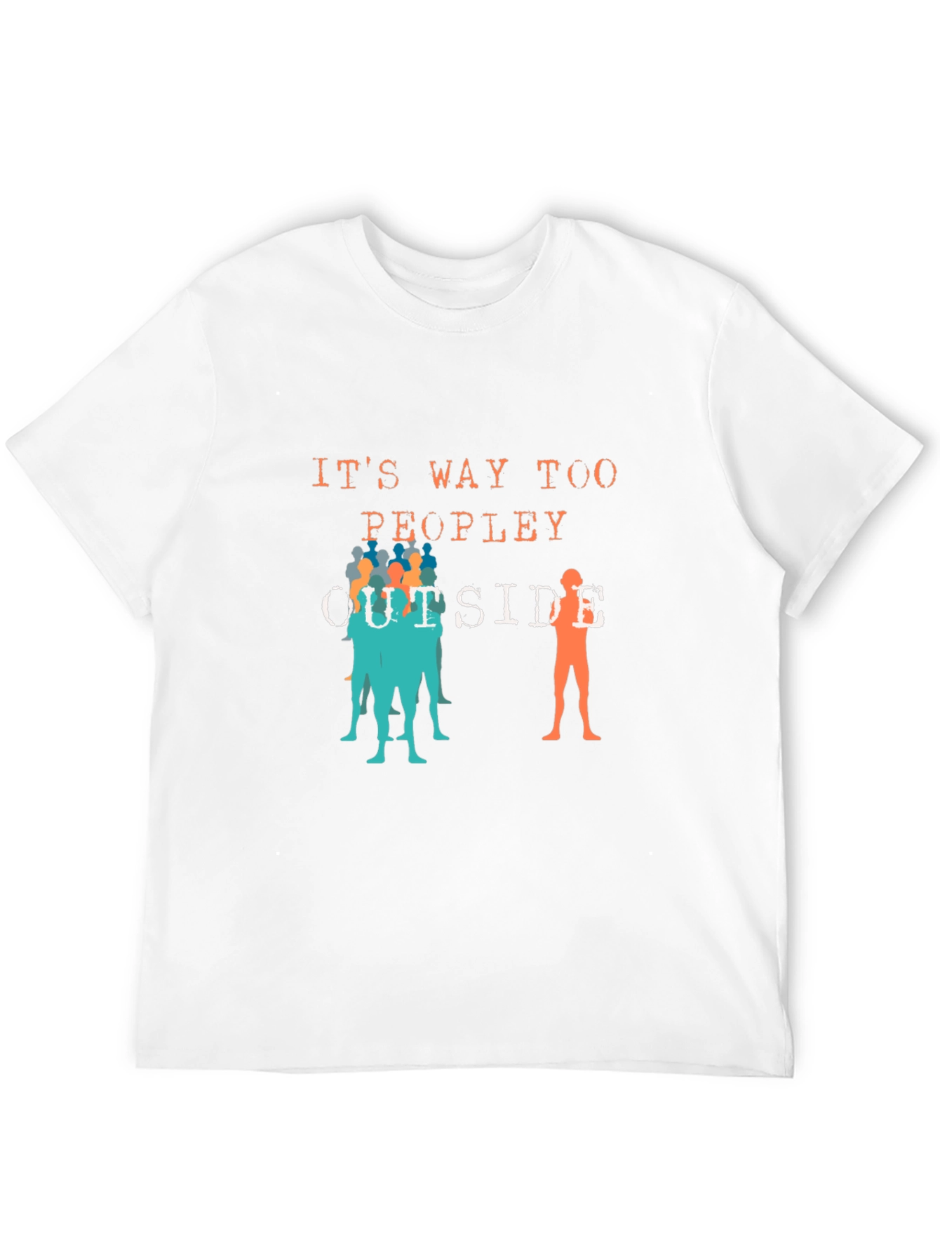 Black It's Way Too Peopley Outside T-Shirt view 12