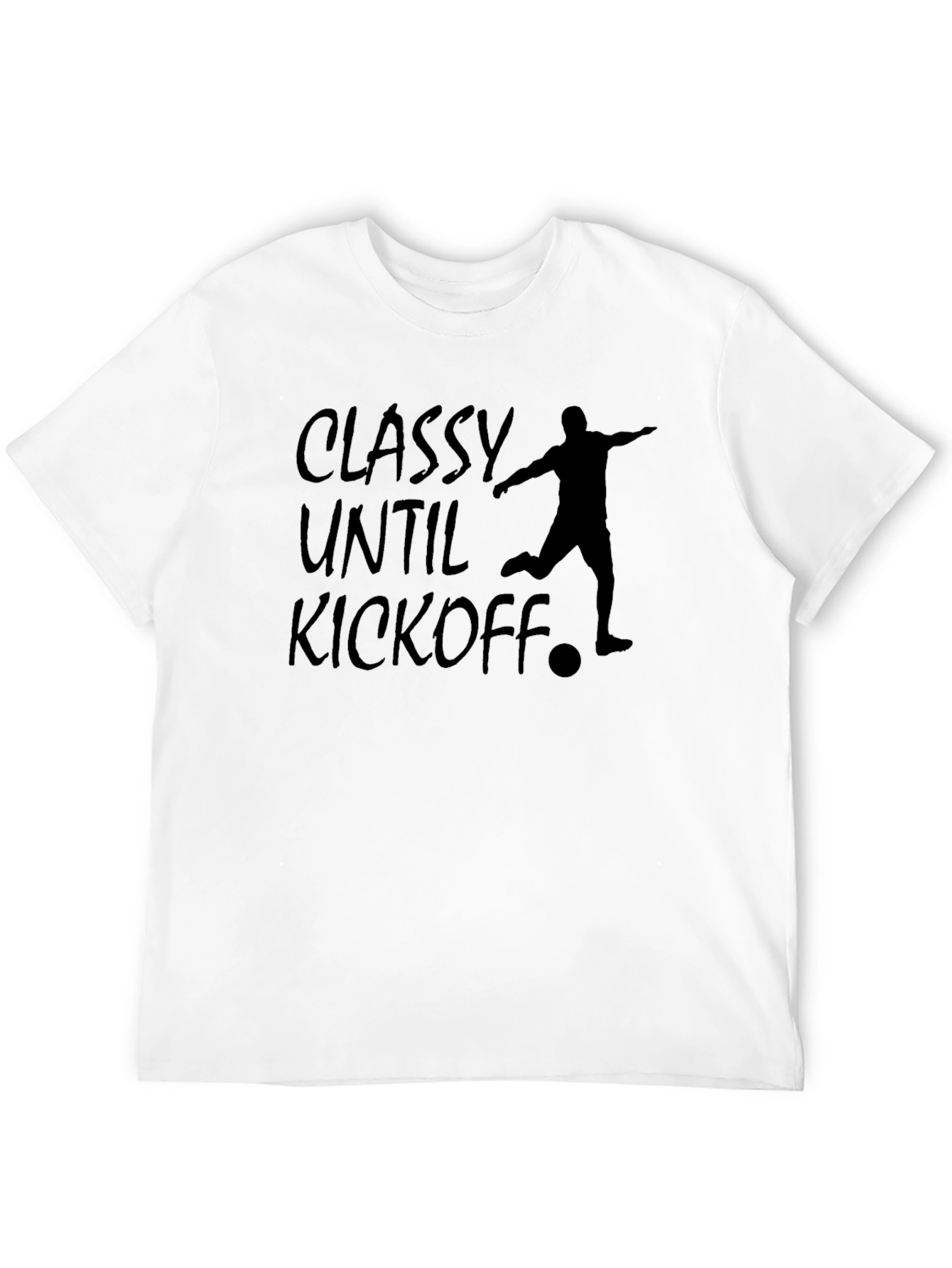 Black Classy Until Kickoff Soccer T-Shirt view 12