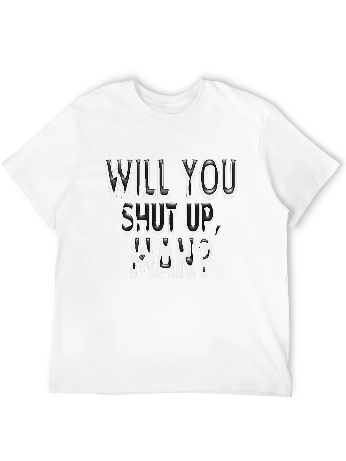 Black Will You Shut Up, Man? Graphic Tee view 12