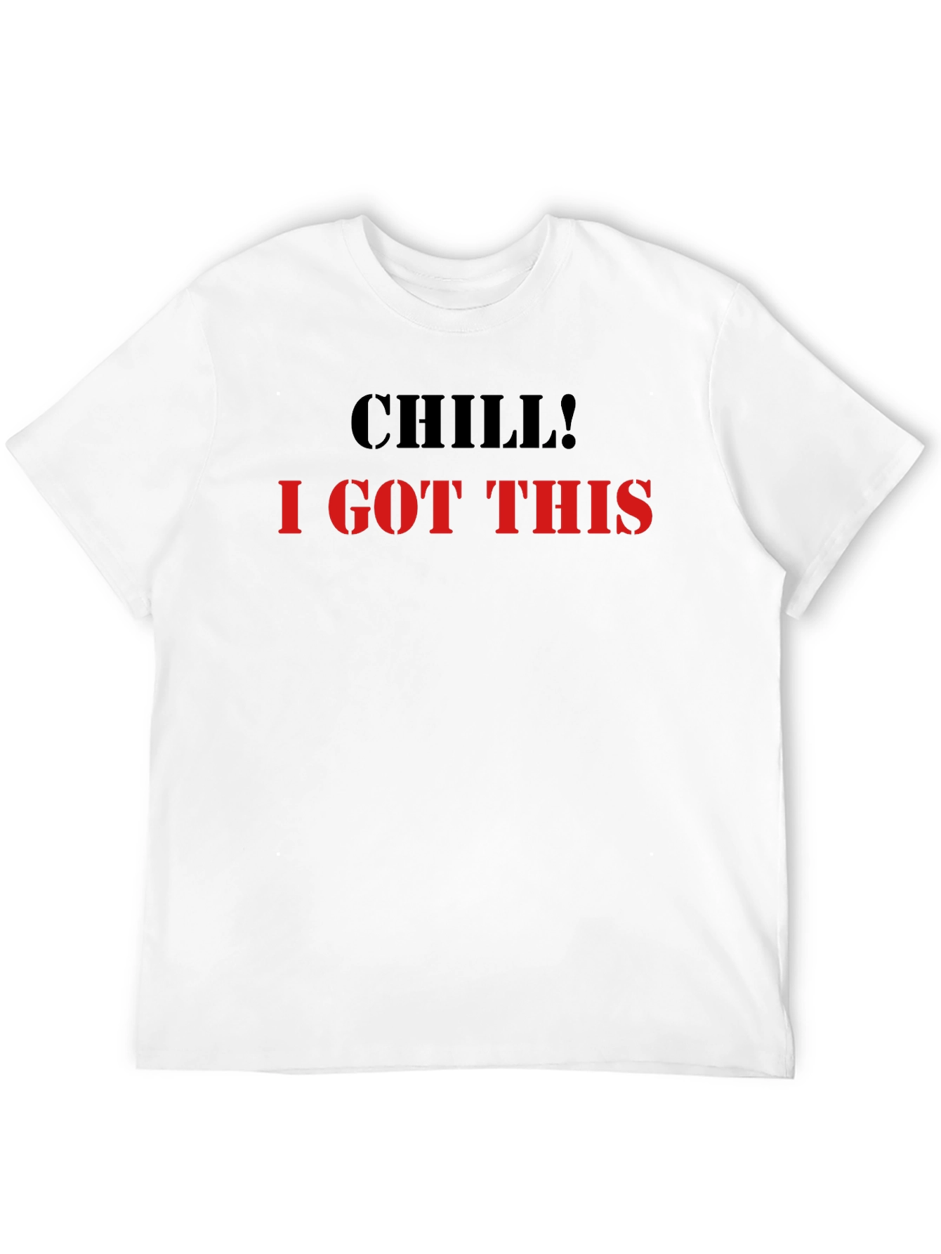 Black Chill I Got This Graphic Tee - Cool & Comfy view 12