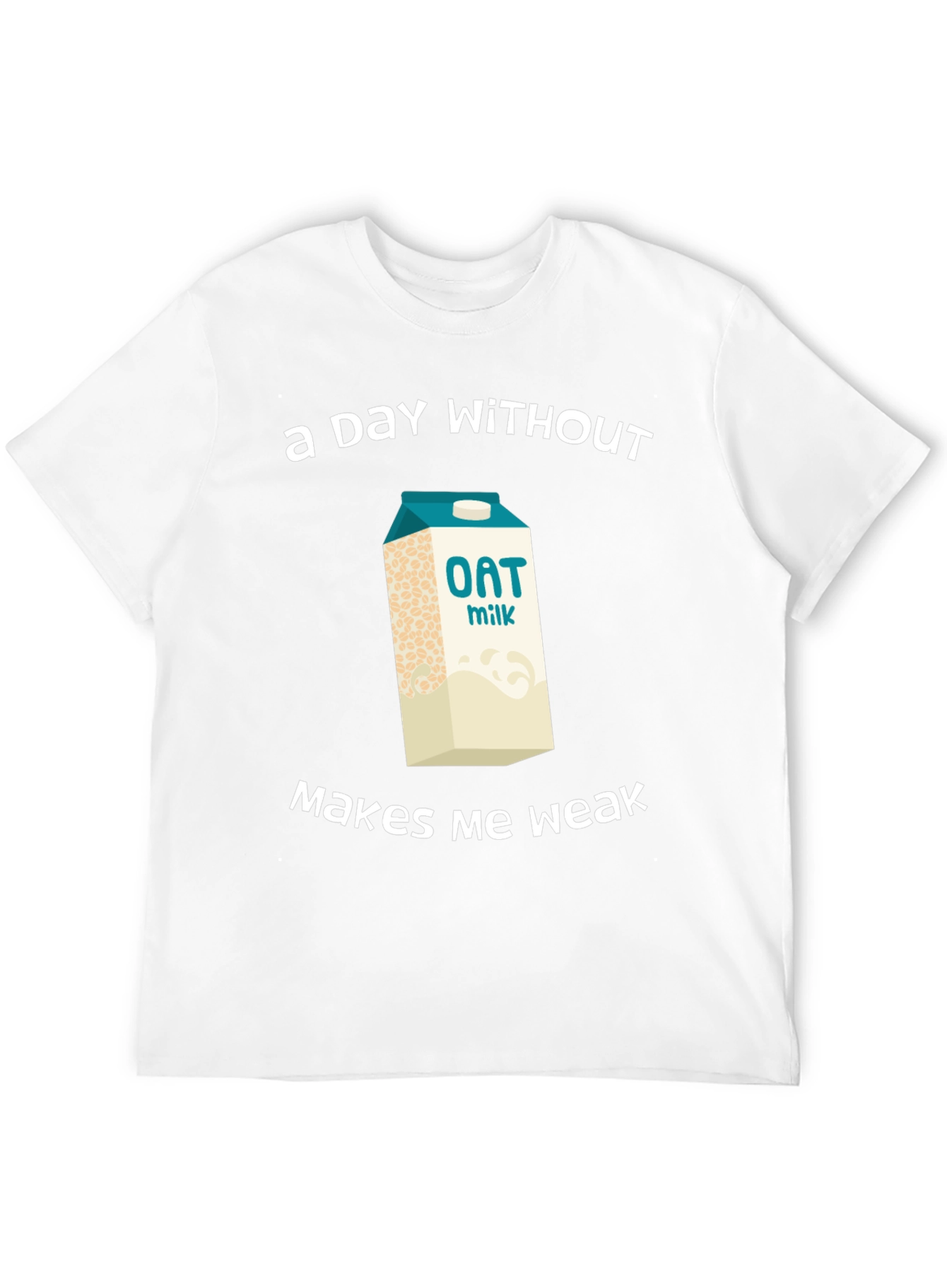 Oat Milk Lover T-Shirt - "Makes Me Weak" - 12