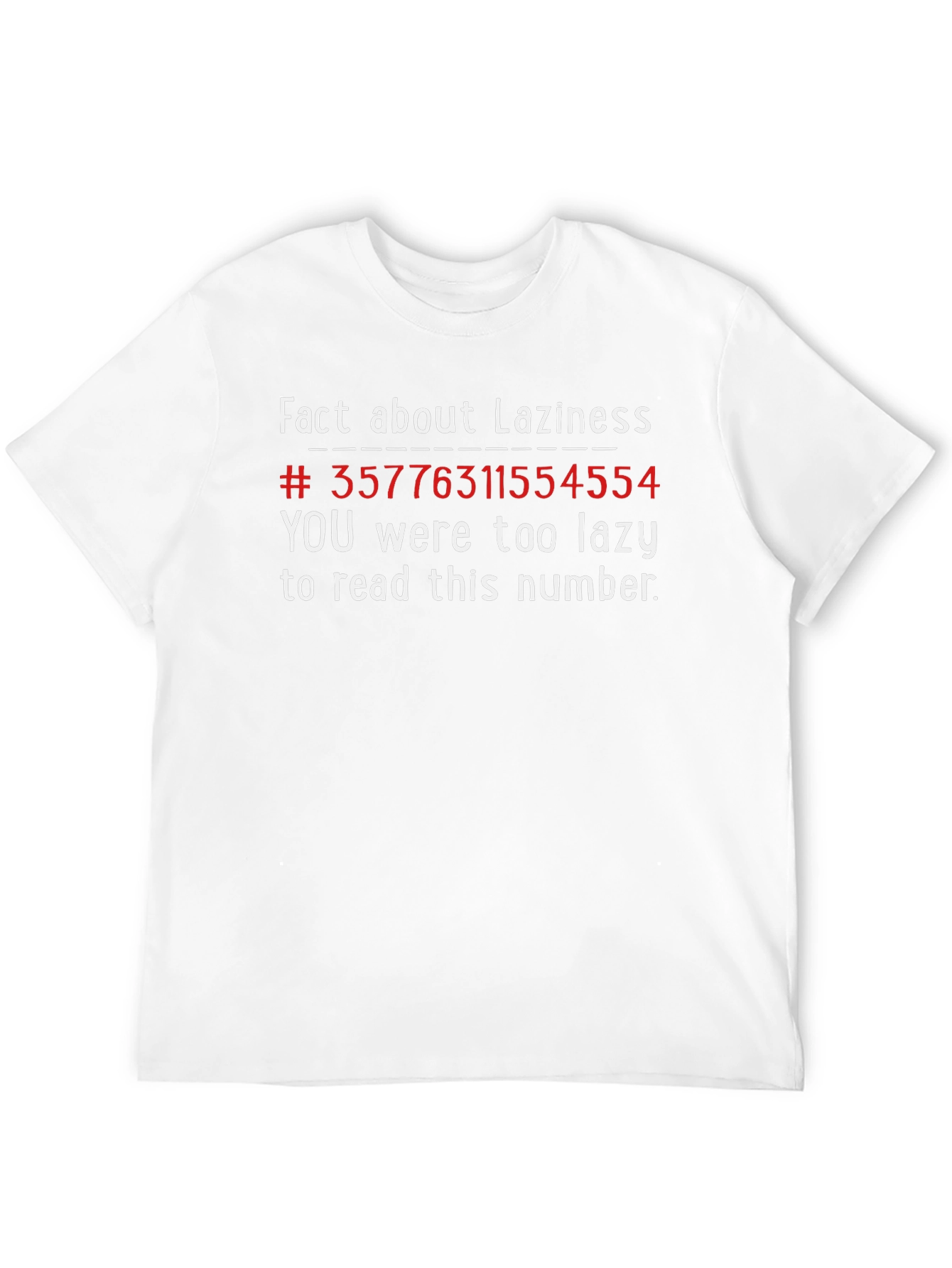 Black Funny Laziness Fact T-Shirt - You Were Too Lazy to Read! view 12