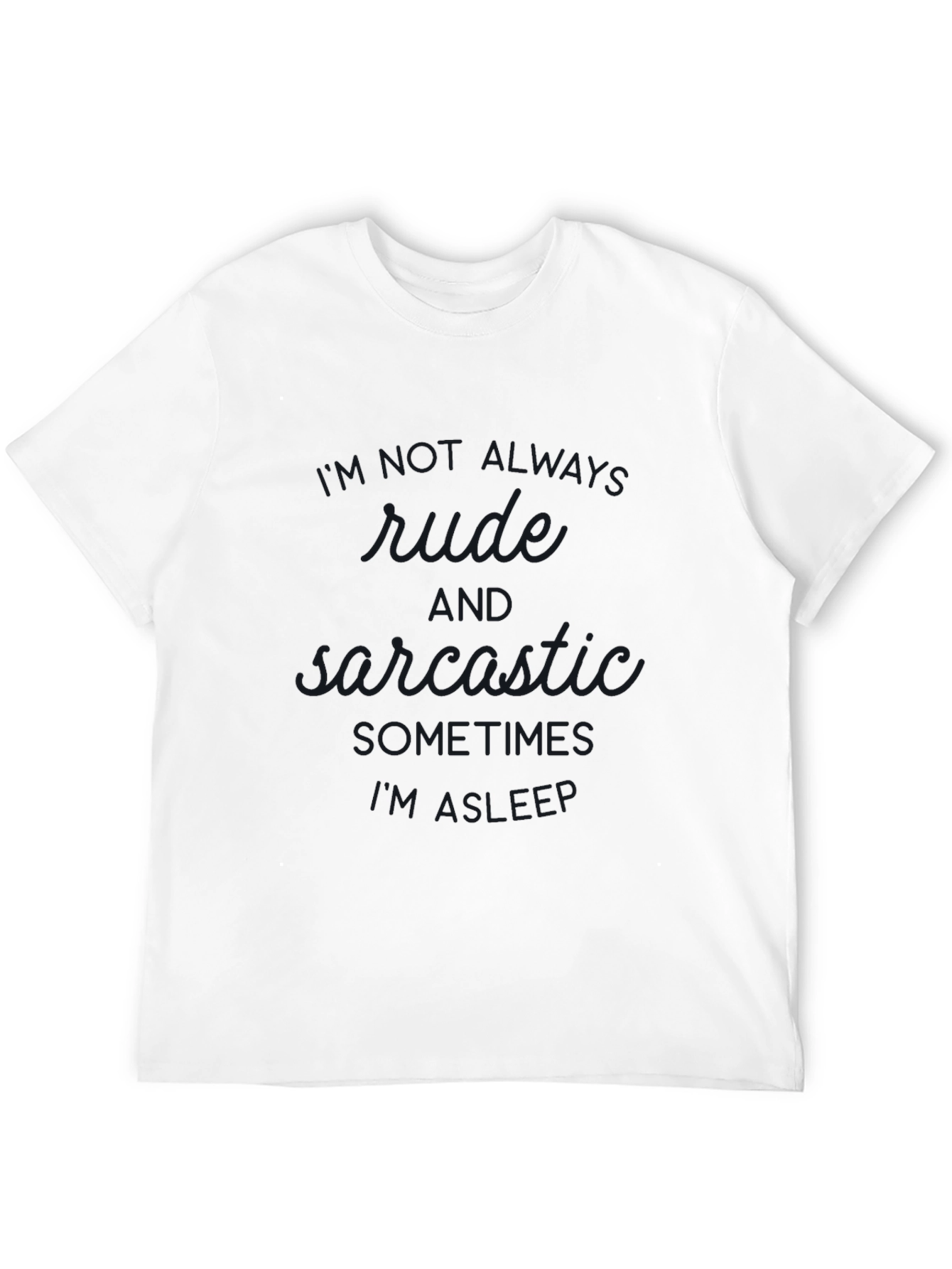 Black Always Rude Sarcastic Sleep Funny T-Shirt view 12