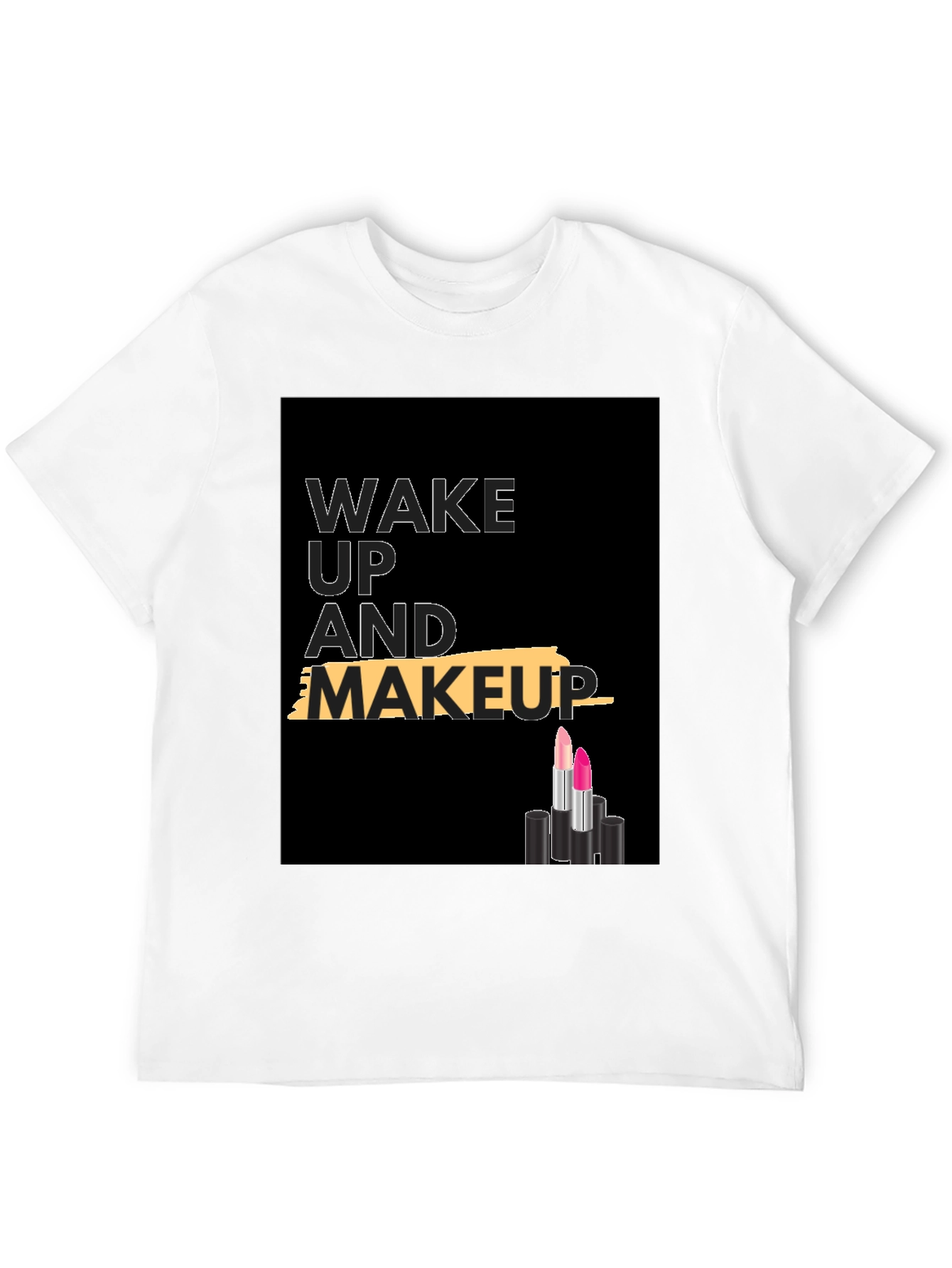 Black Wake Up and Makeup T-Shirt view 12