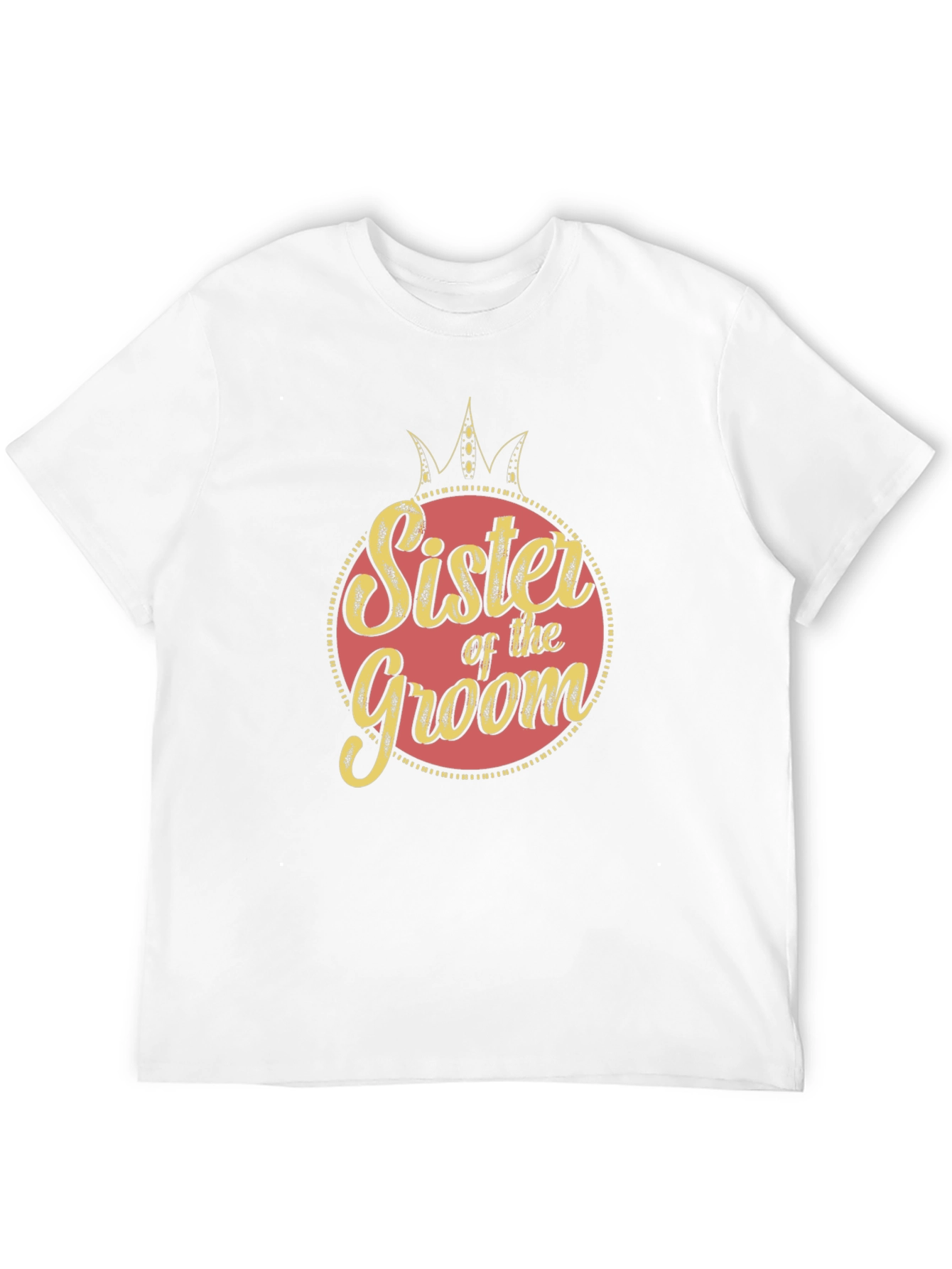 Sister of the Groom Crew Neck T-Shirt - 12