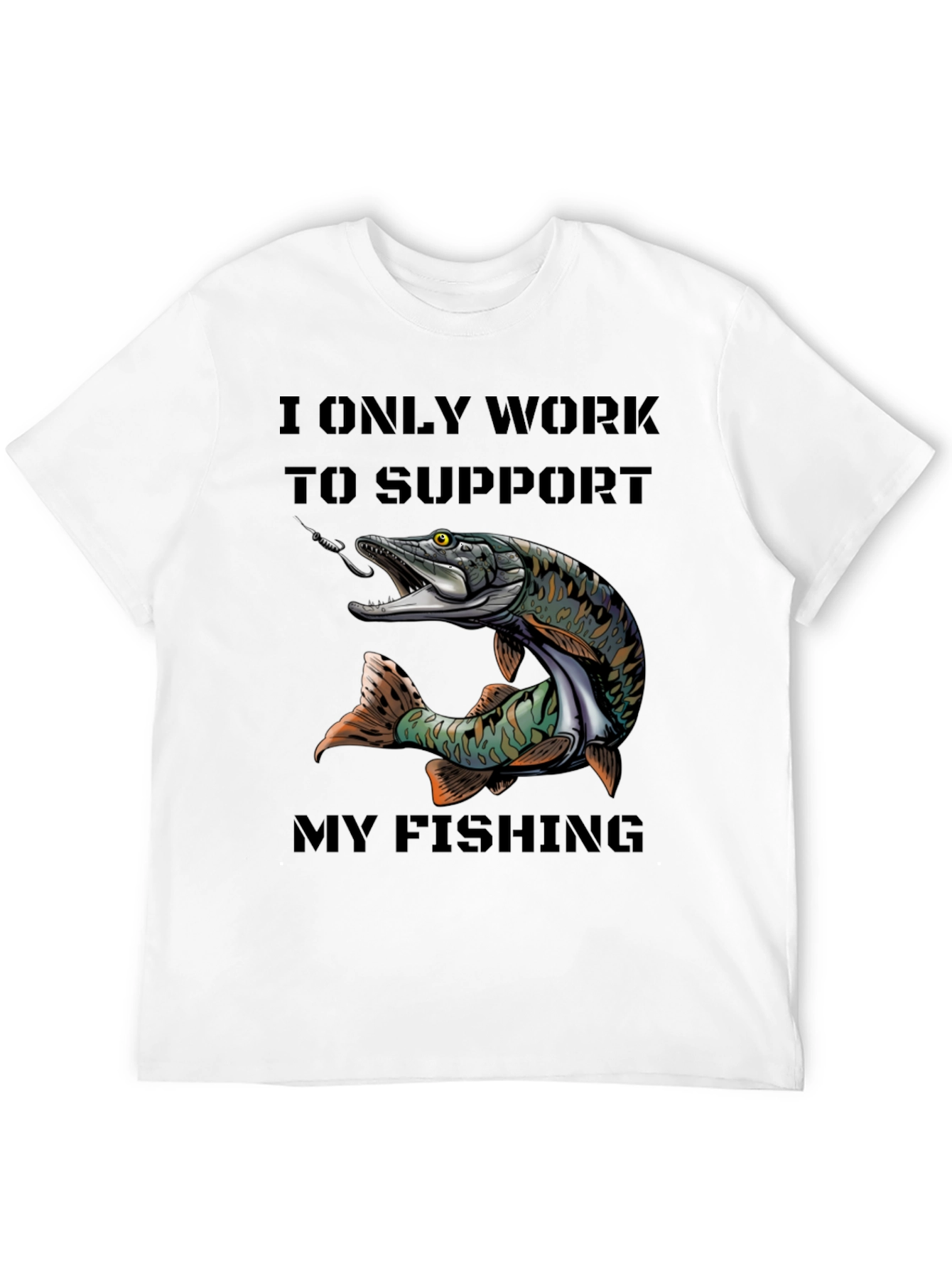 Black Fishing T-Shirt - I Only Work to Support My Fishing view 12