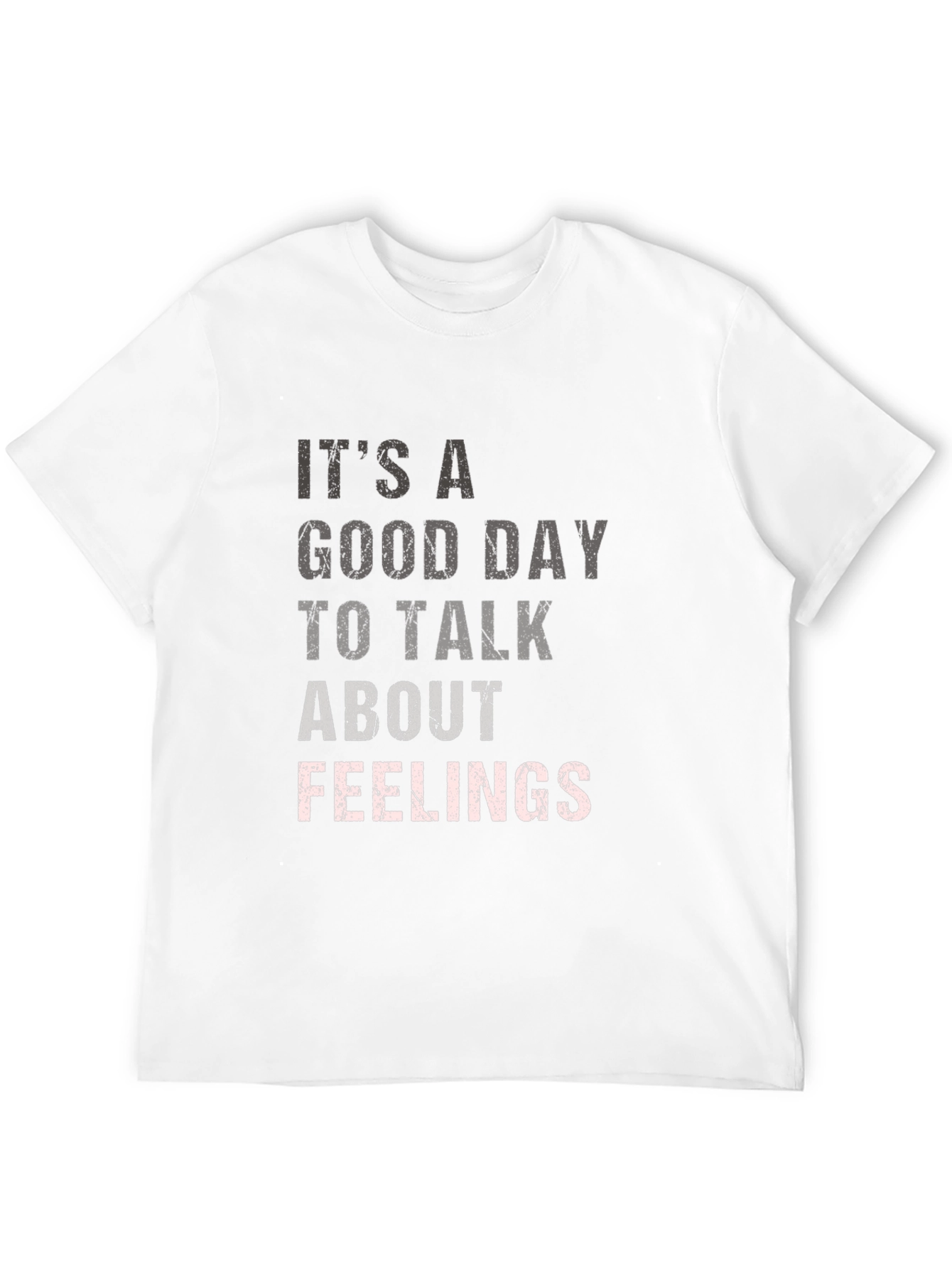 Black It's a Good Day to Talk About Feelings T-Shirt view 12