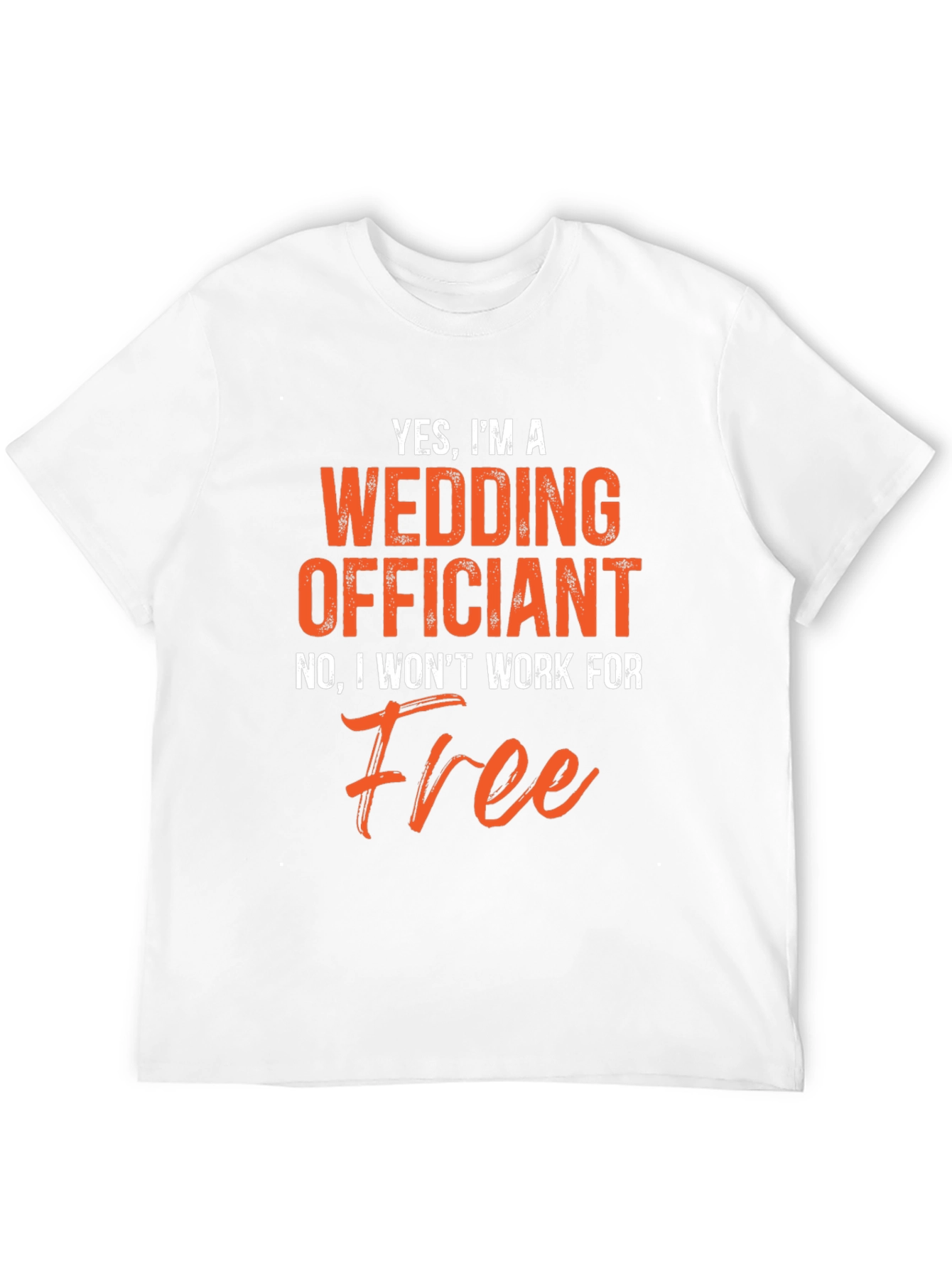 Black Funny Wedding Officiant T-Shirt - Won't Work For Free! view 12