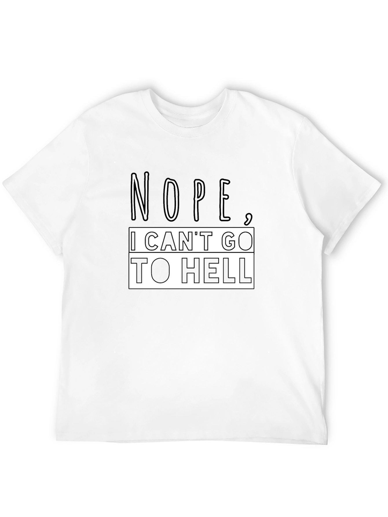 Black Nope I Can't Go To Hell Funny Graphic T-Shirt view 12