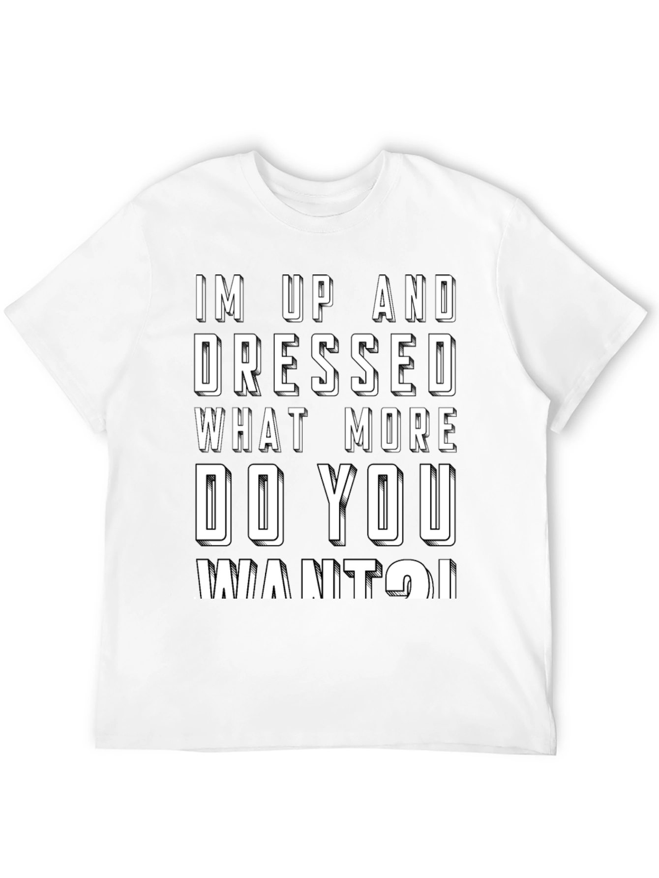 Black Funny Slogan T-Shirt - "I'm Up and Dressed" view 12