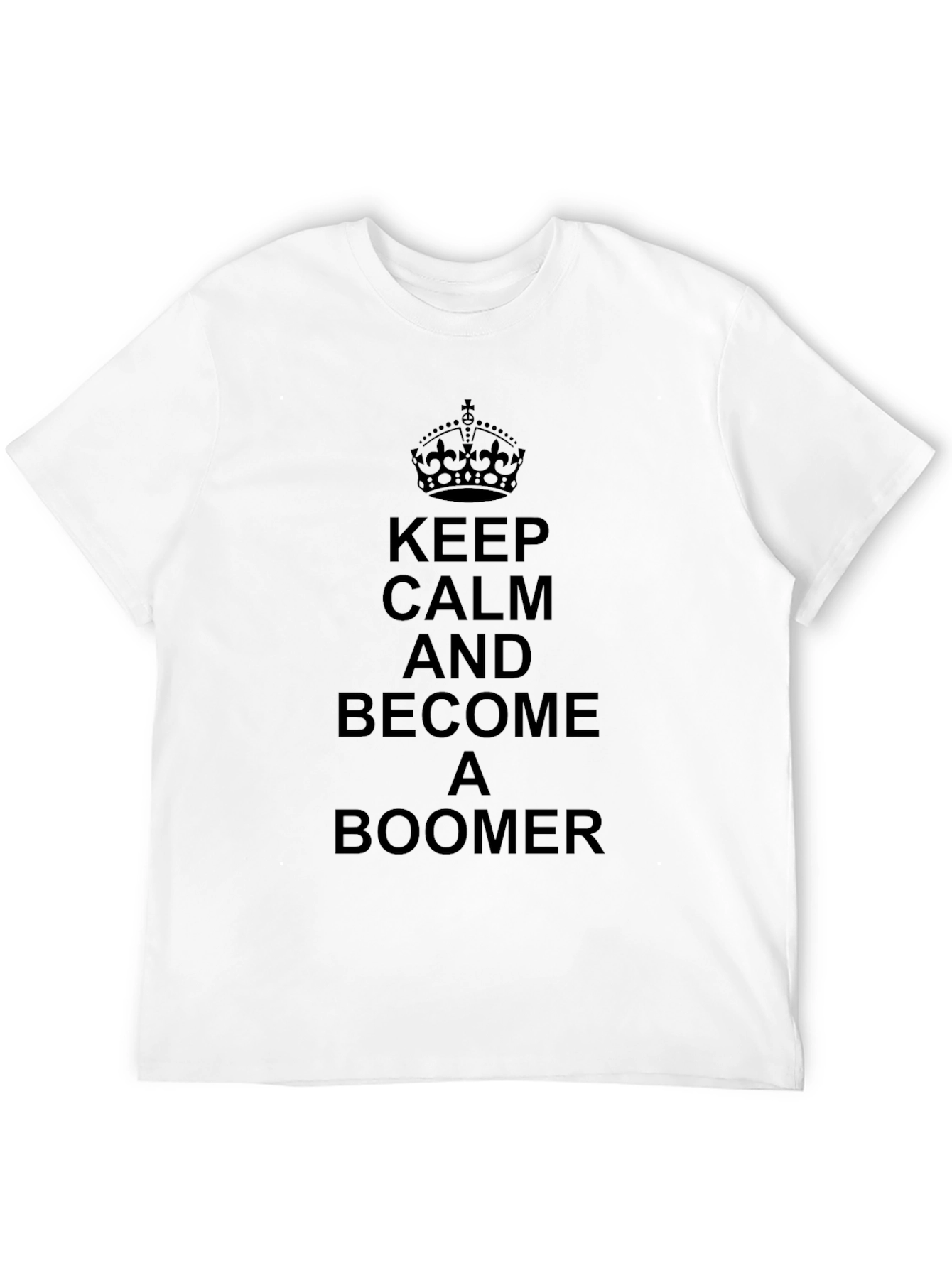 Black Keep Calm & Become a Boomer Graphic Tee view 12