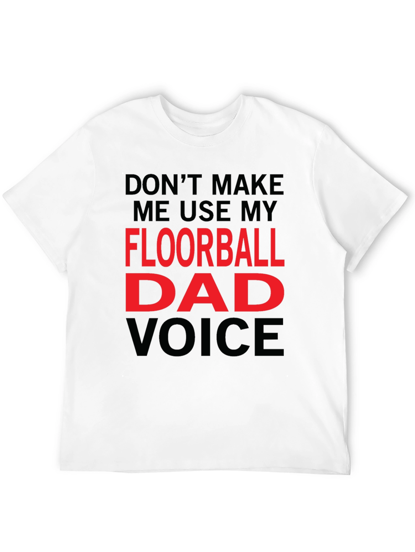 Black Floorball Dad Voice T-Shirt - Funny Gift view 12