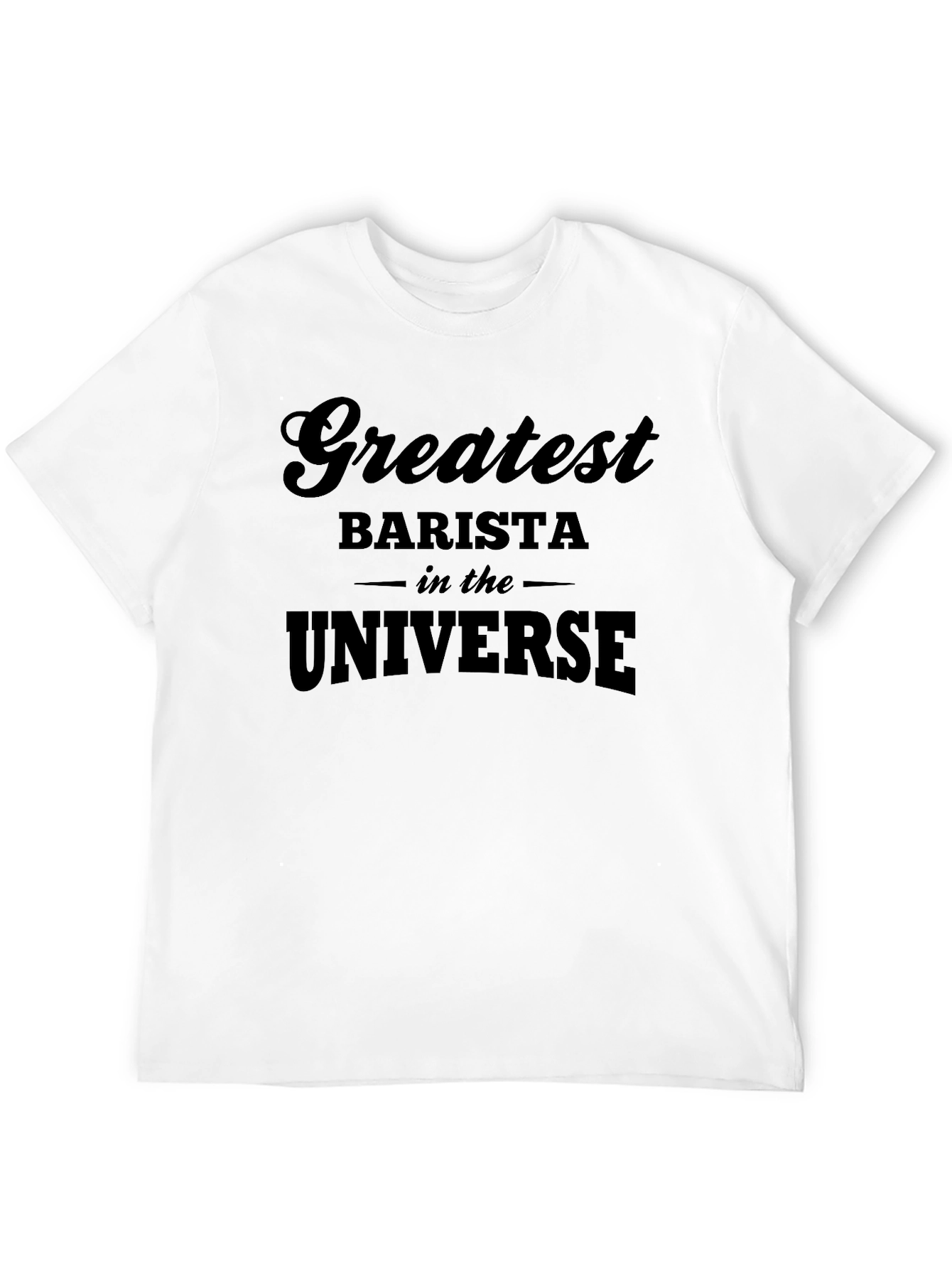 Black Greatest Barista in the Universe Black T-Shirt view 12