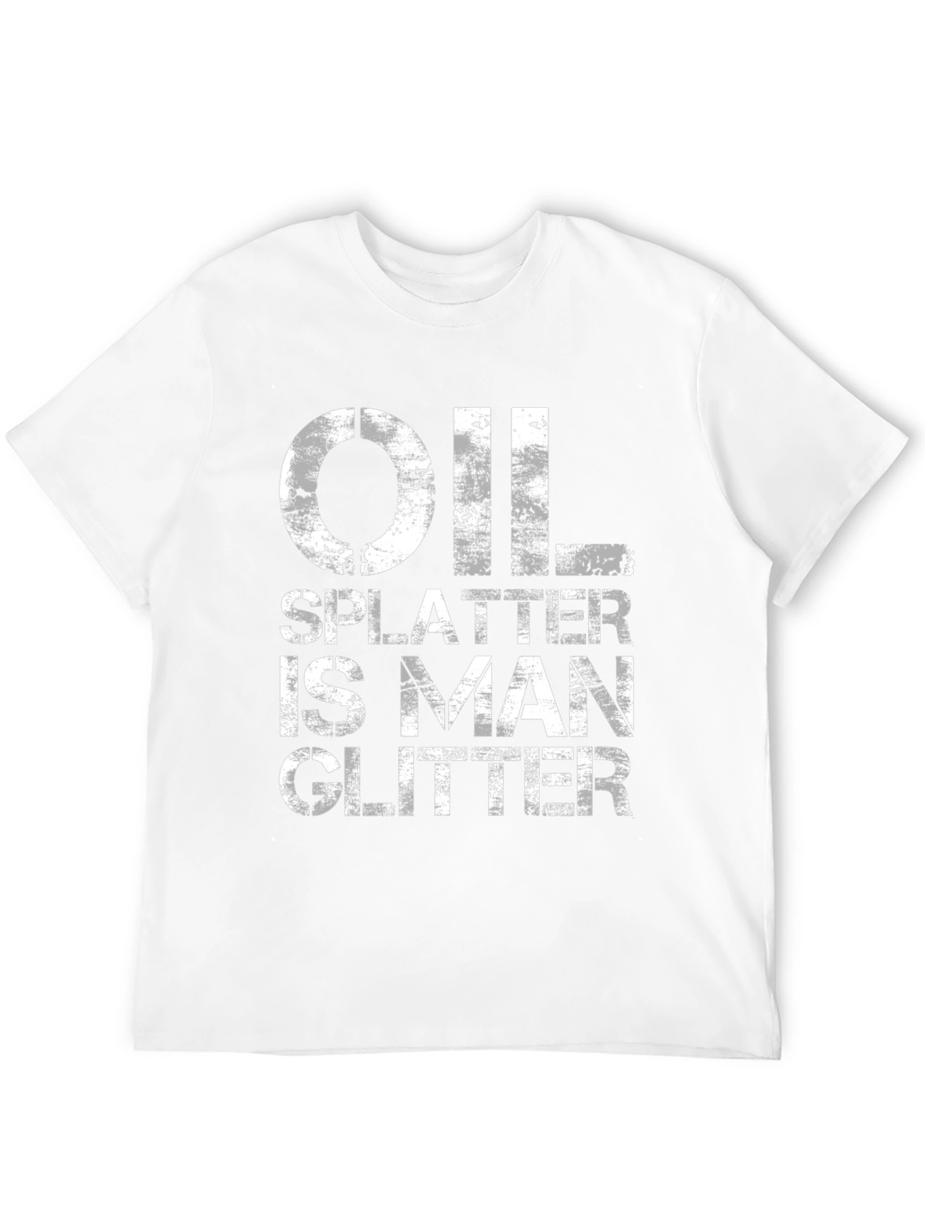 Black Oil Splatter is Man Glitter - Black T-Shirt view 12