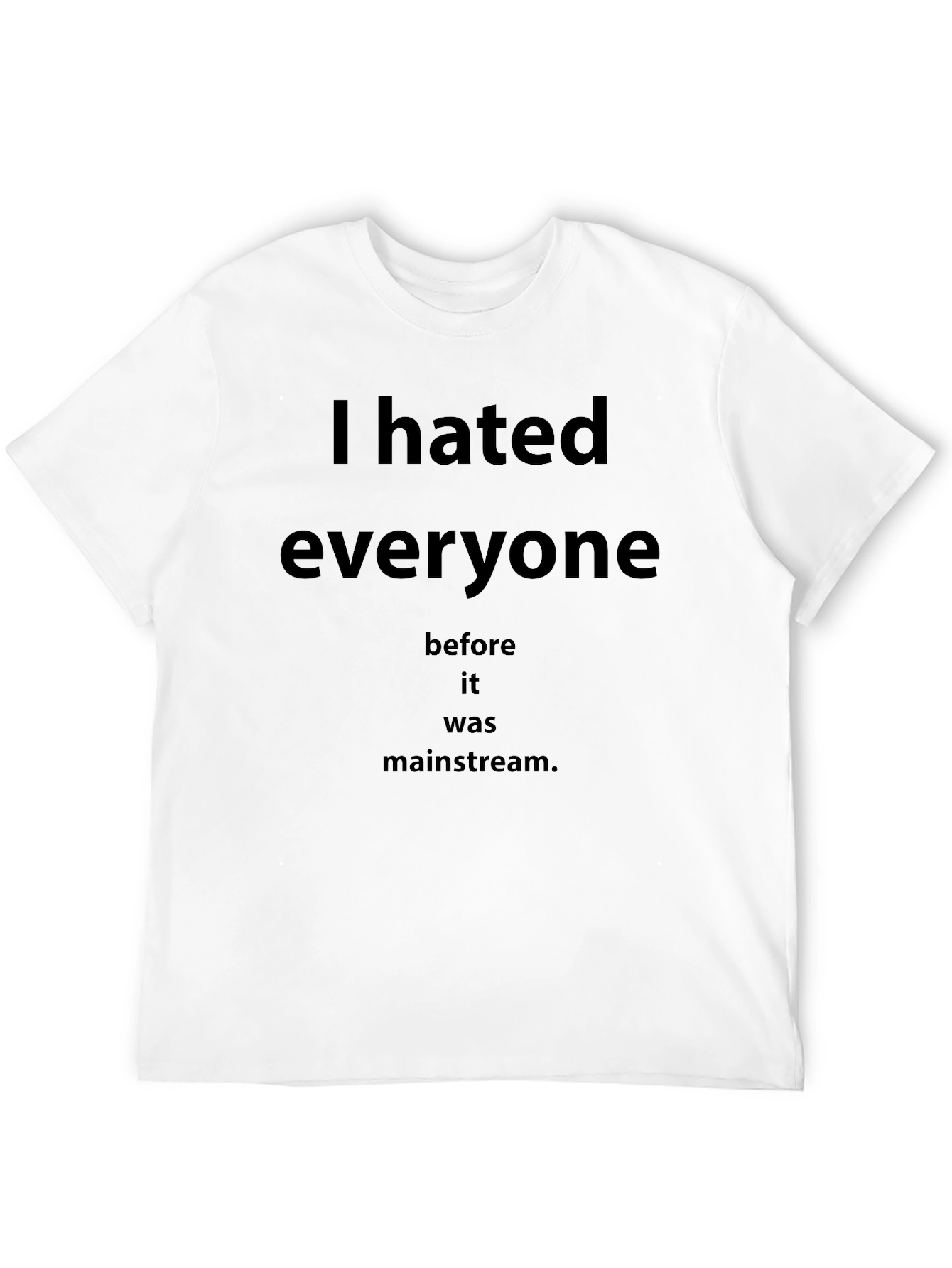 Black I Hated Everyone Funny T-Shirt view 12