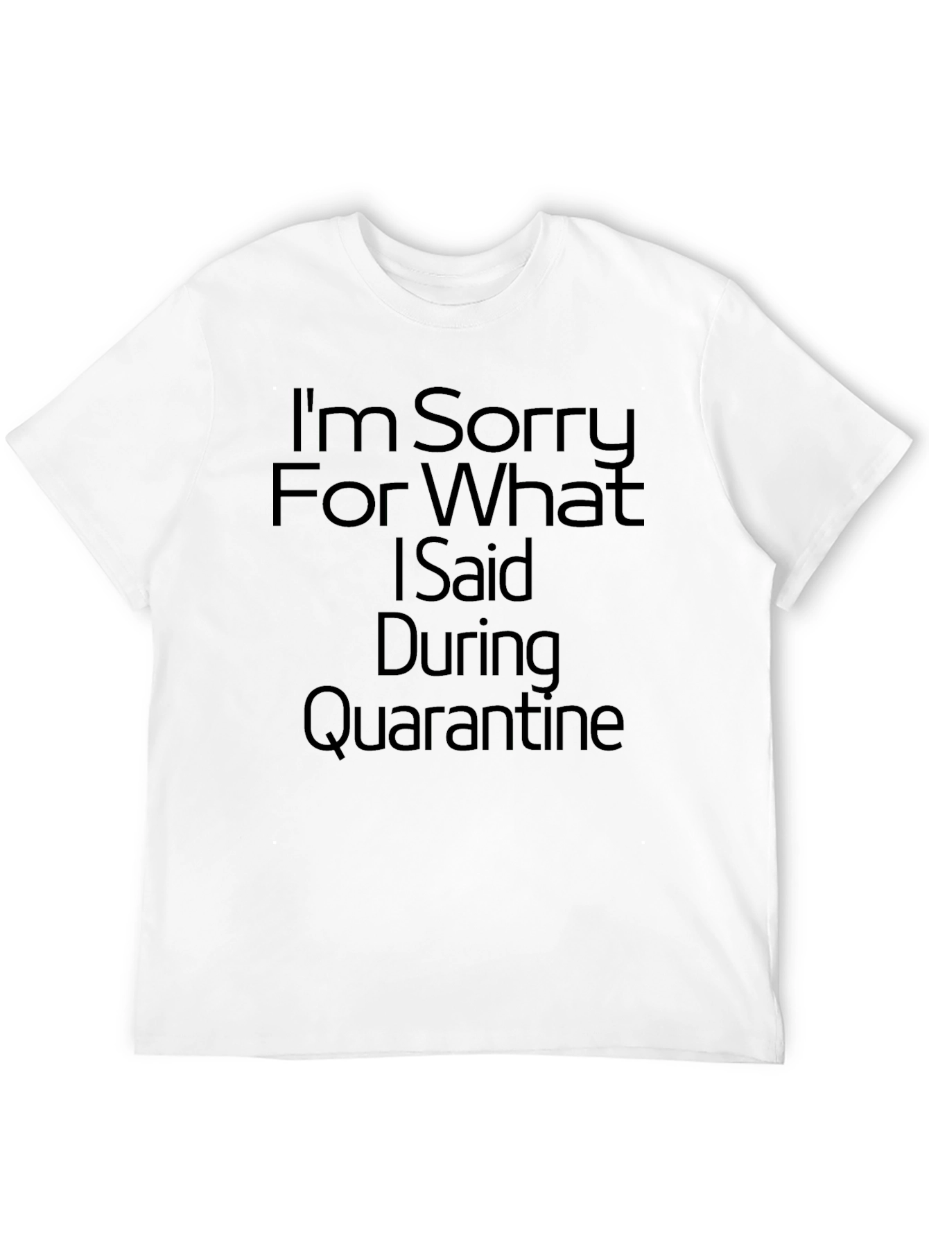 Black I'm Sorry Quarantine T-Shirt view 12