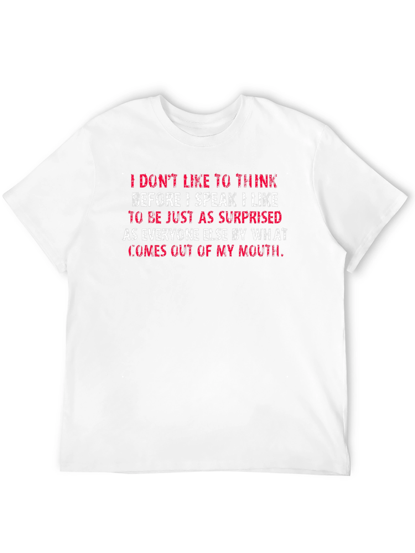 Black Funny T-Shirt: I Don't Like to Think Before I Speak view 12