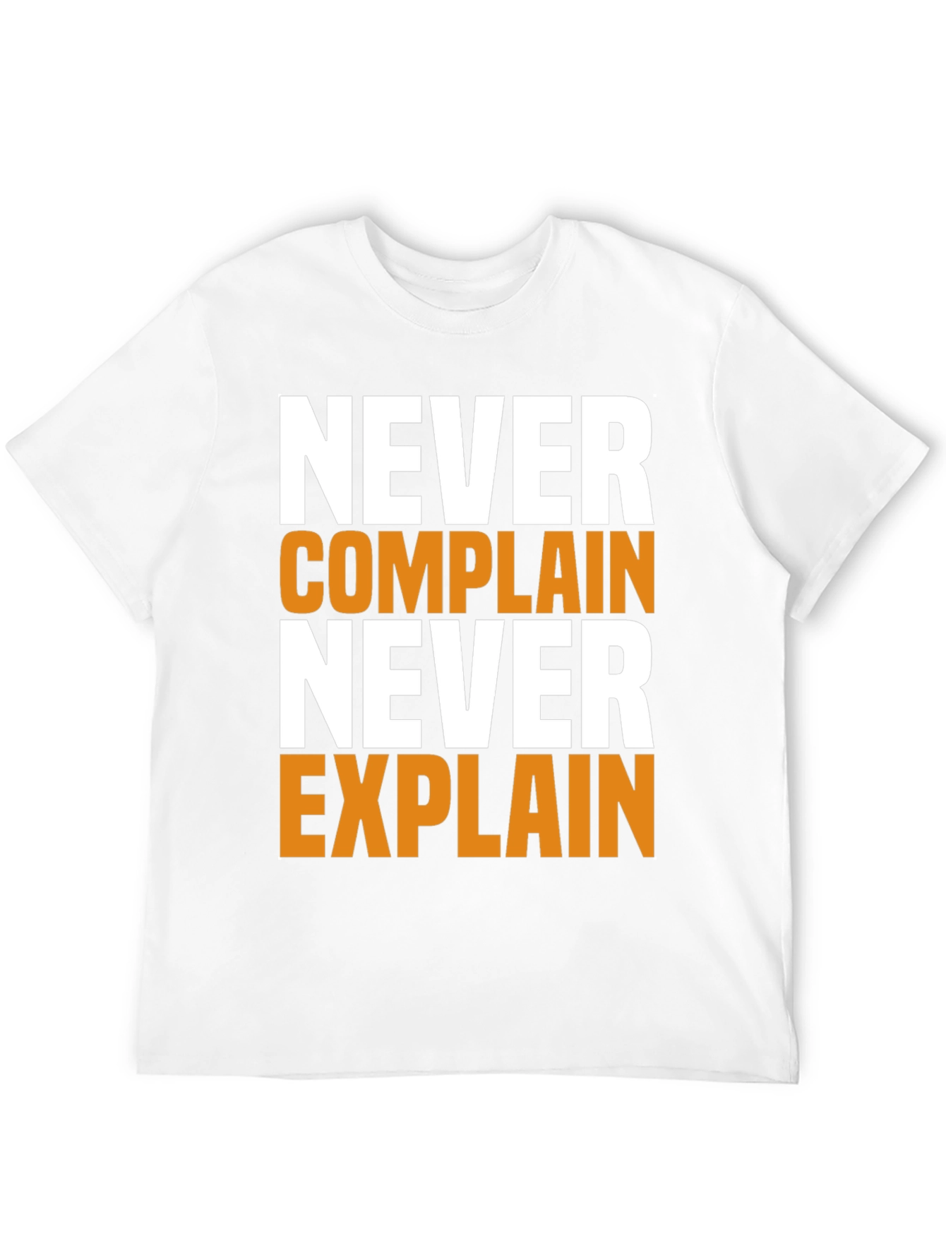 Black Never Complain Never Explain Graphic Tee view 12