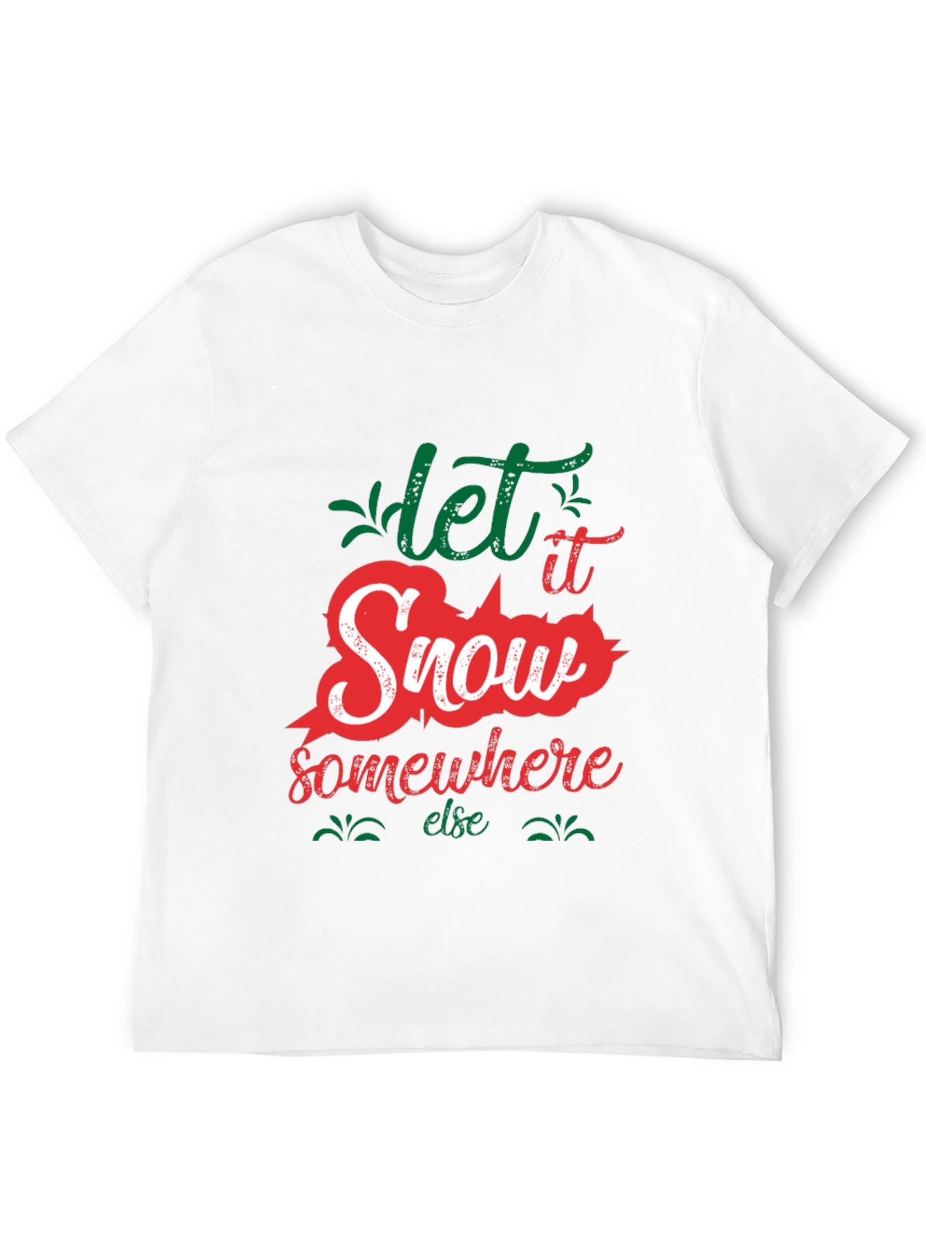 Black Let It Snow Somewhere Else Graphic Tee view 12