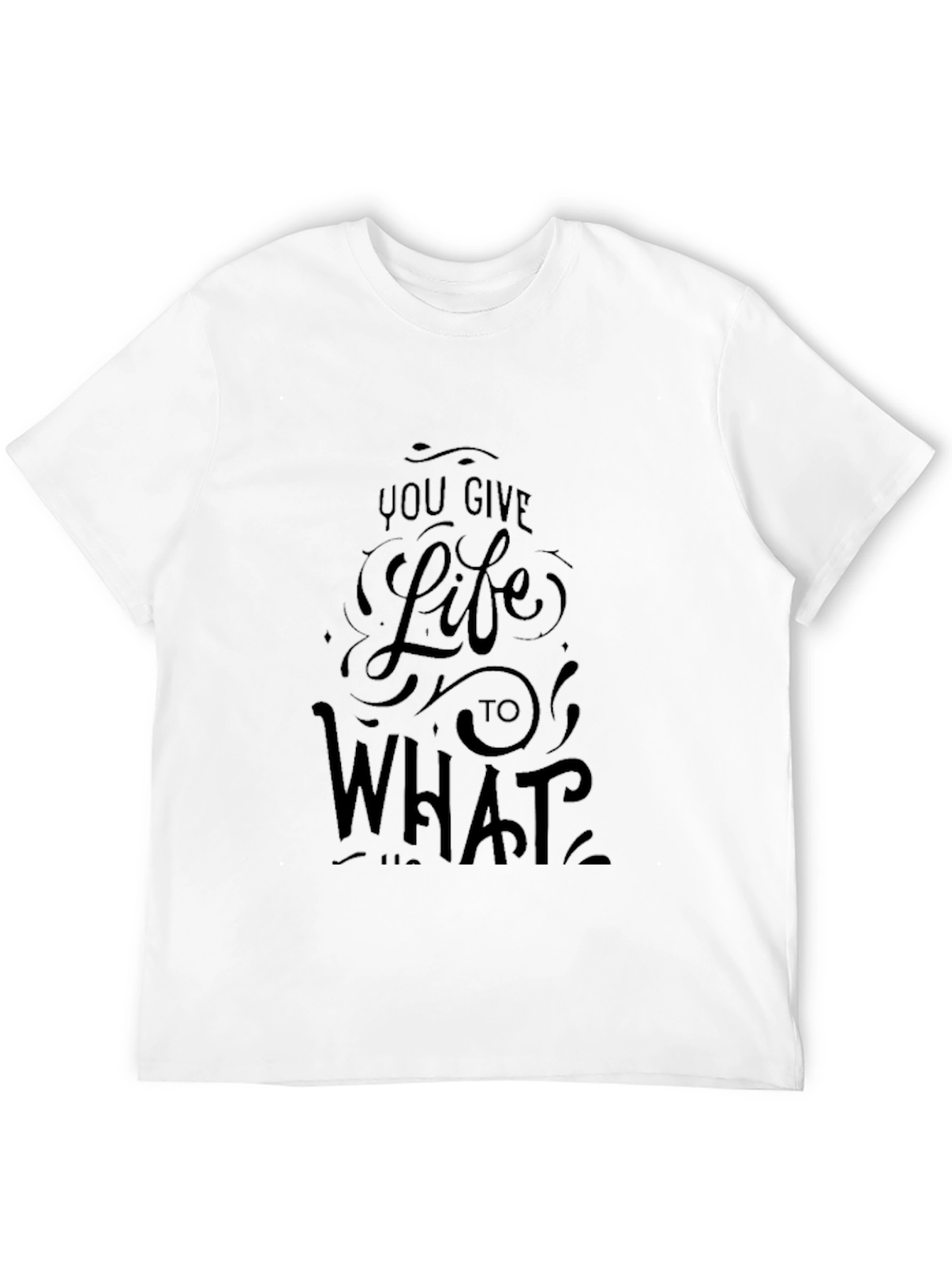 Black Black Graphic Tee - You Give Life To What... view 12