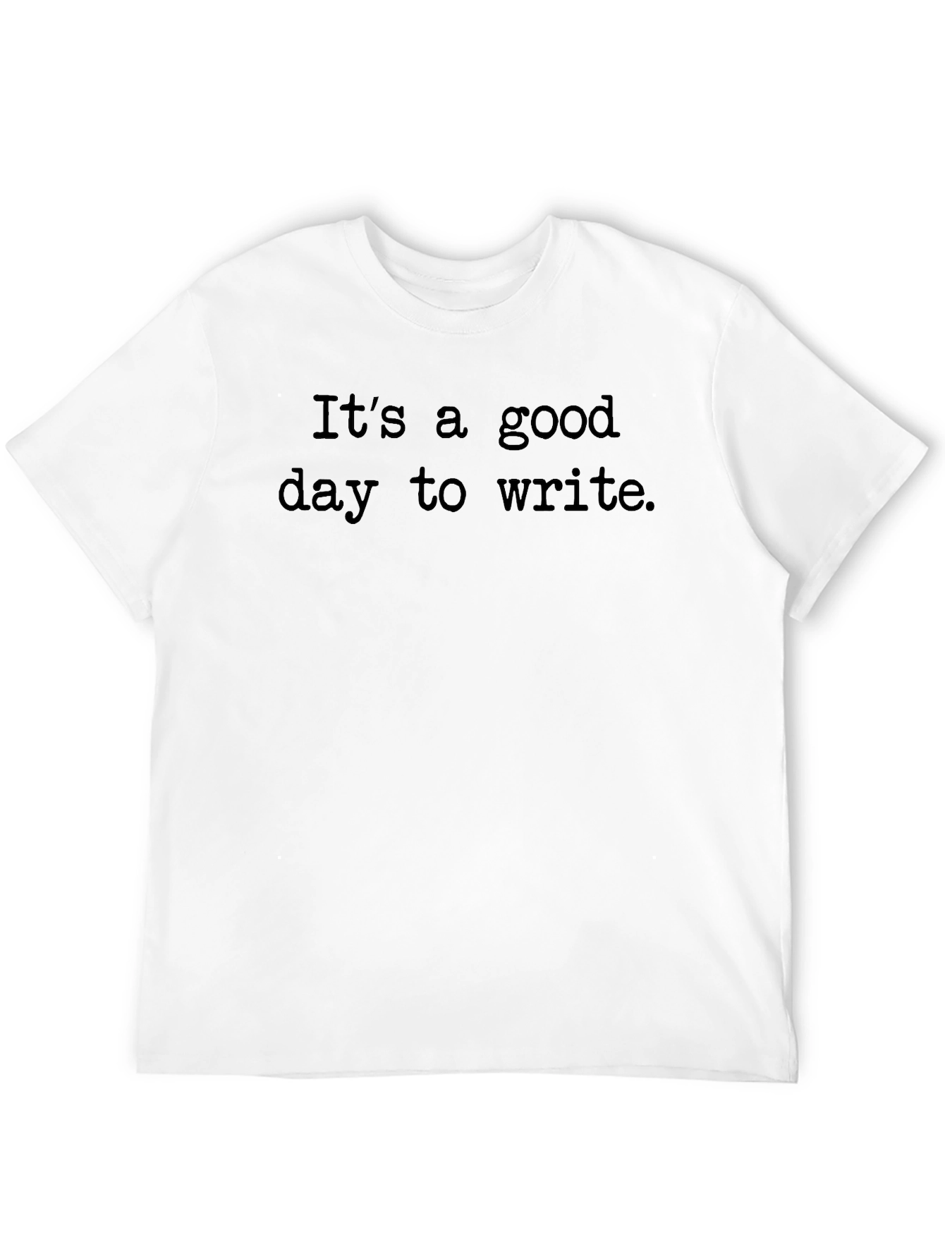 Black It's a Good Day to Write T-Shirt view 12