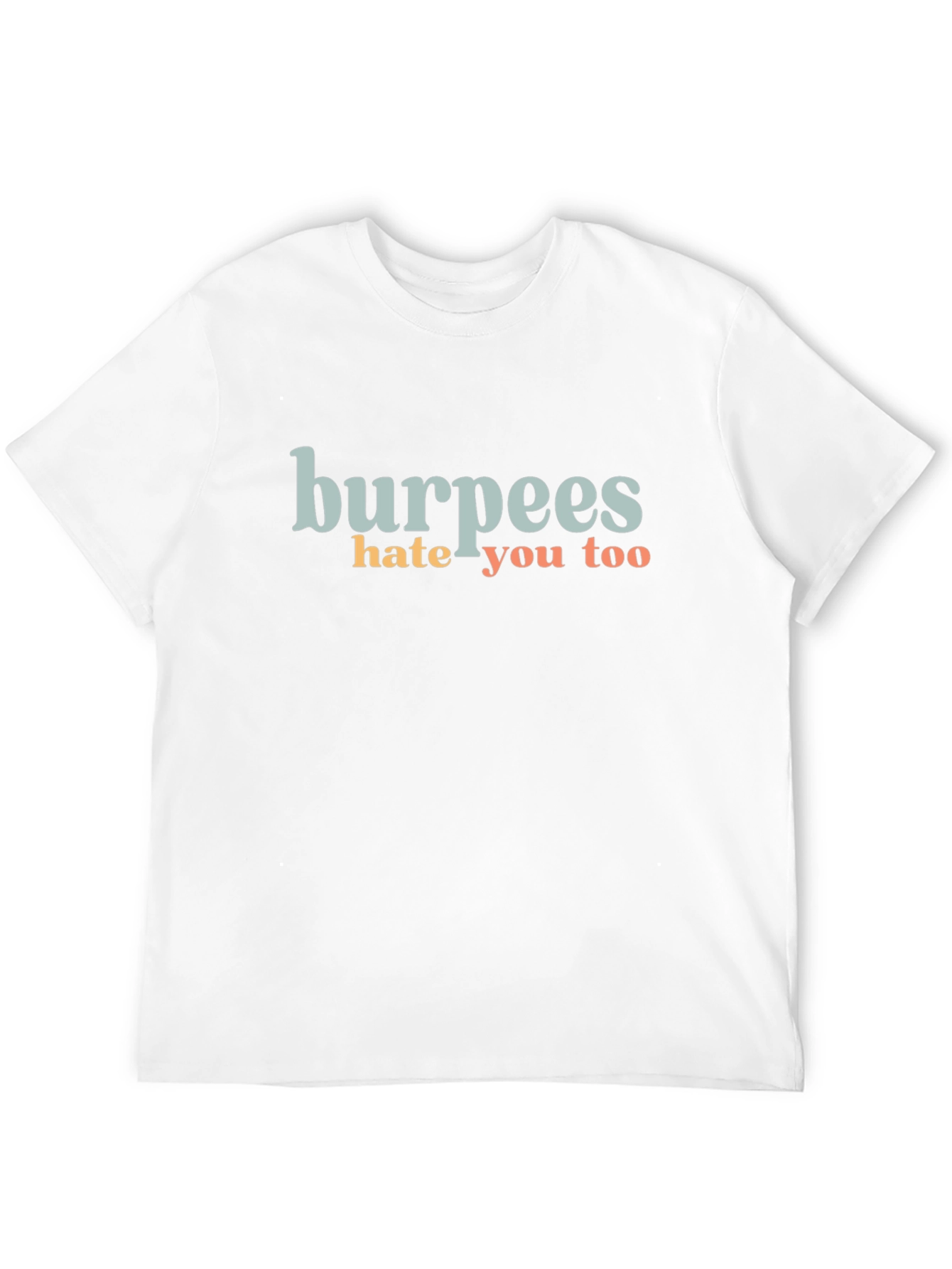 Black Burpees Hate You Too Graphic Tee - Fitness Humor Shirt view 12
