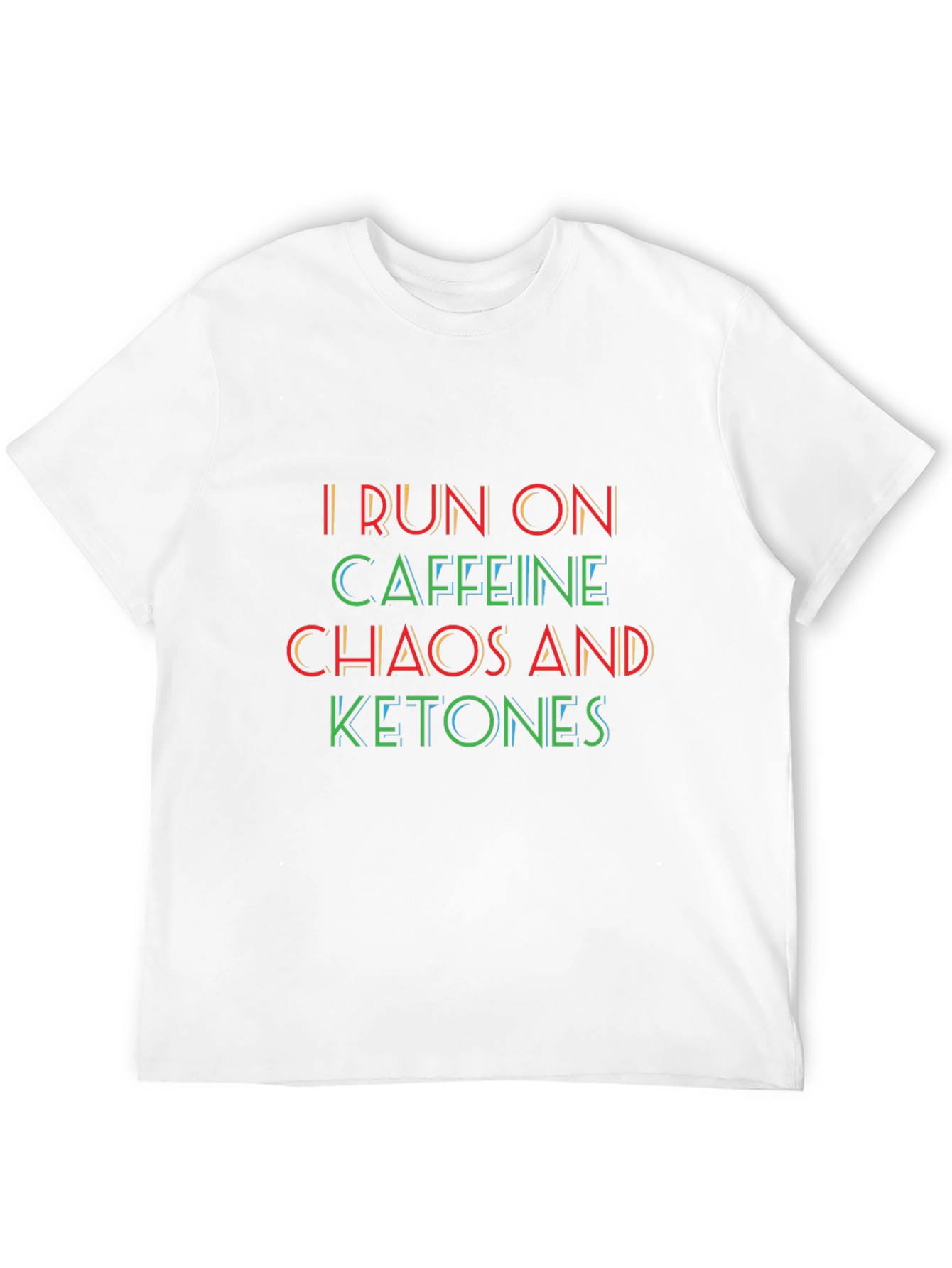 Black I Run on Caffeine Chaos and Ketones Graphic Tee view 12