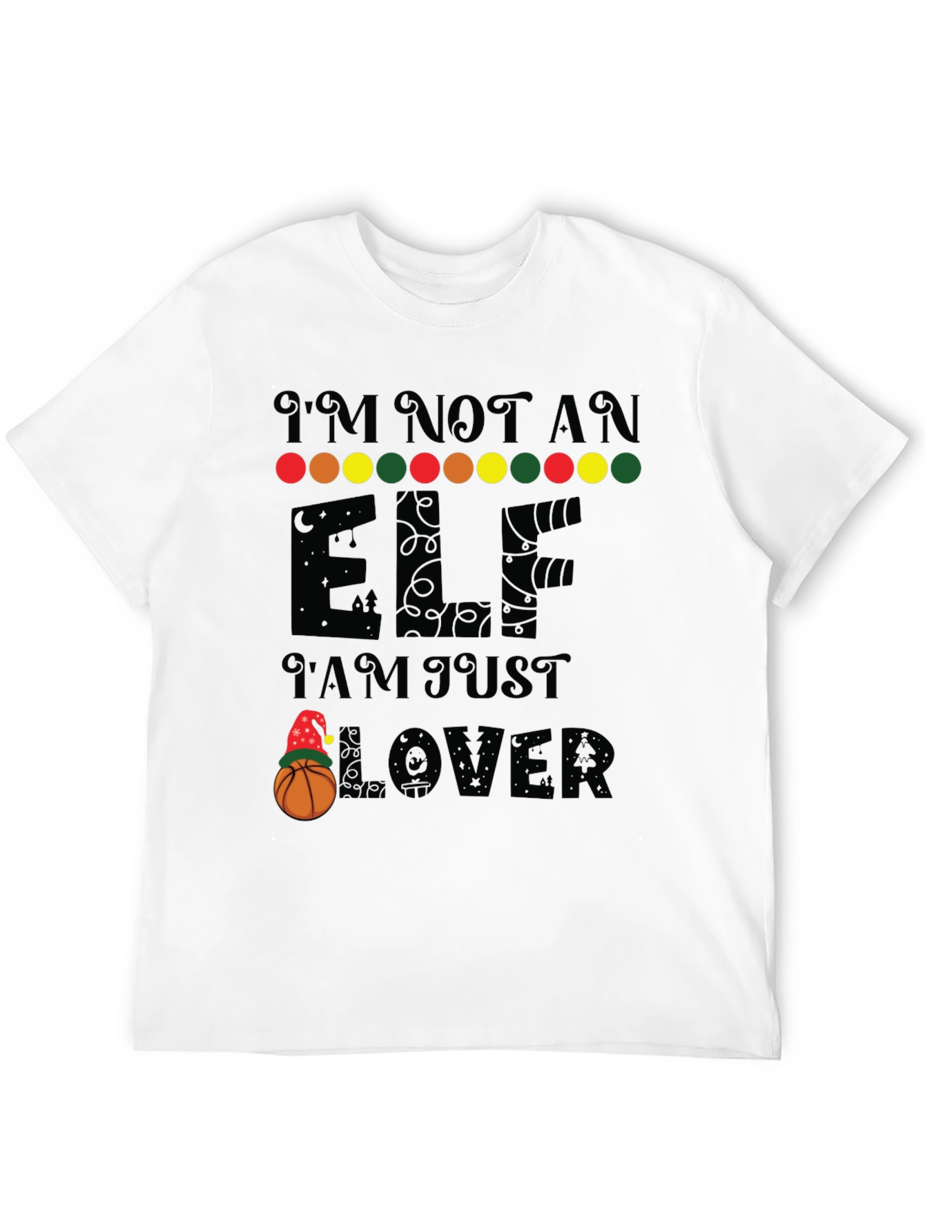 Black I'm Not an Elf, Basketball Lover T-Shirt view 12