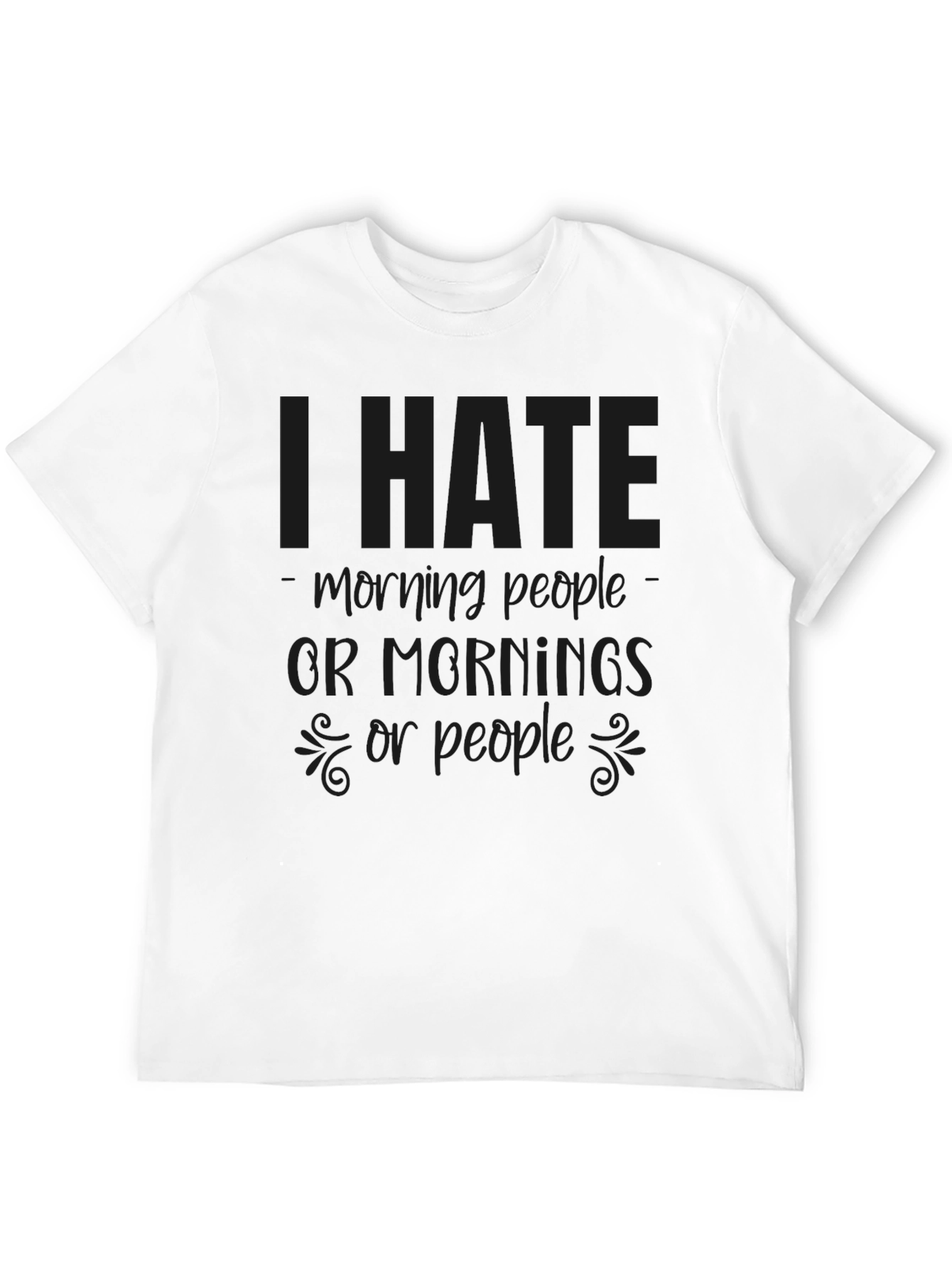Black I Hate Morning People Tee - Sarcastic Graphic T-Shirt view 12