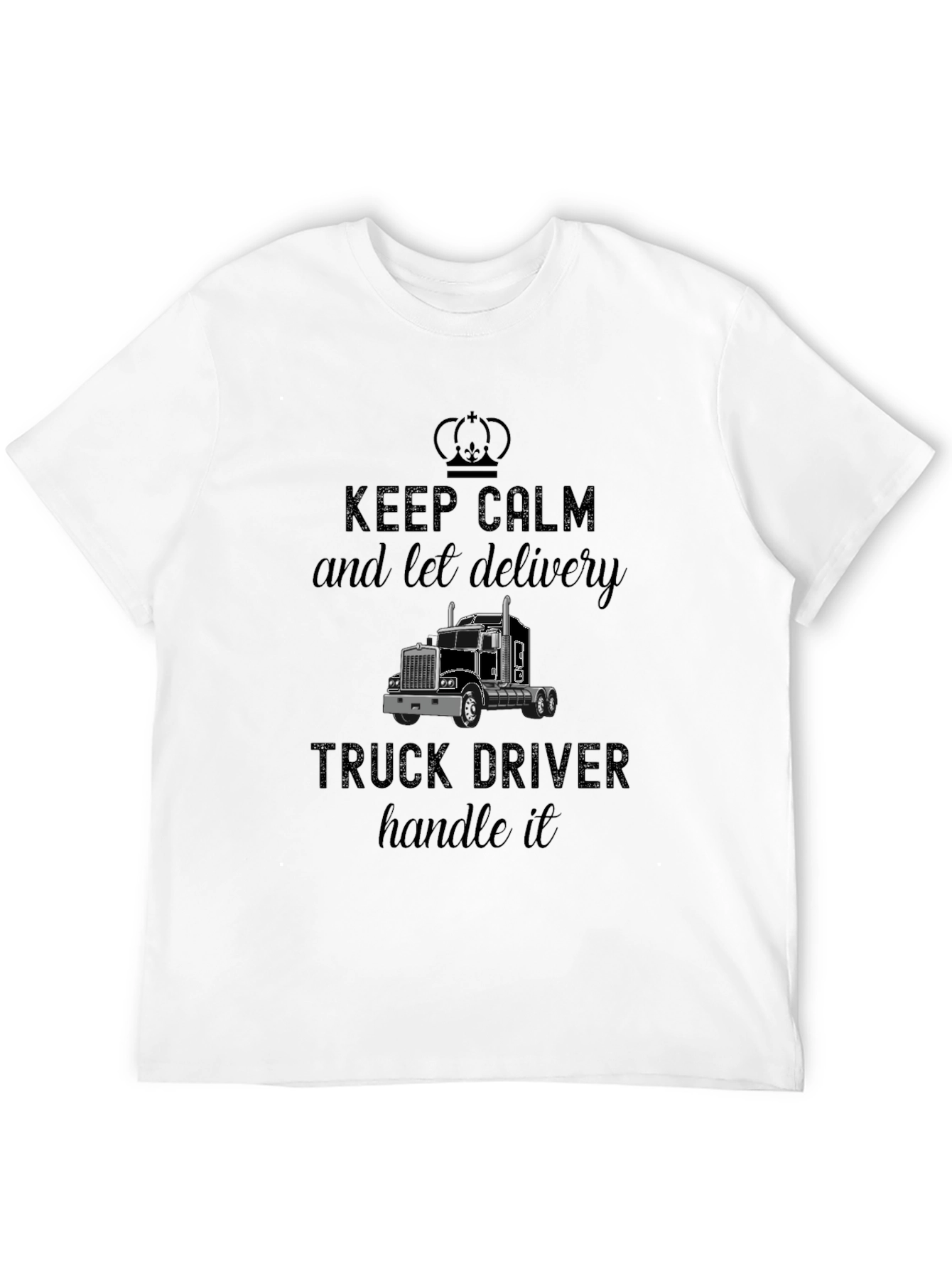Black Keep Calm Delivery Truck Driver T-Shirt view 12