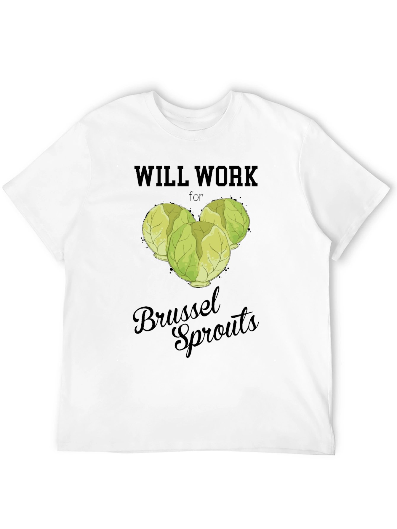Black Will Work for Brussel Sprouts T-Shirt view 12
