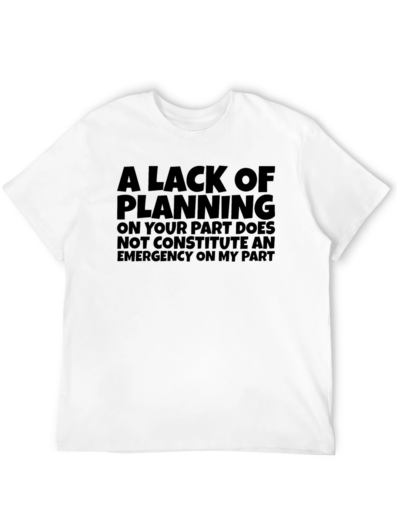 Black Funny Slogan Tee - Planning Not an Emergency! view 12