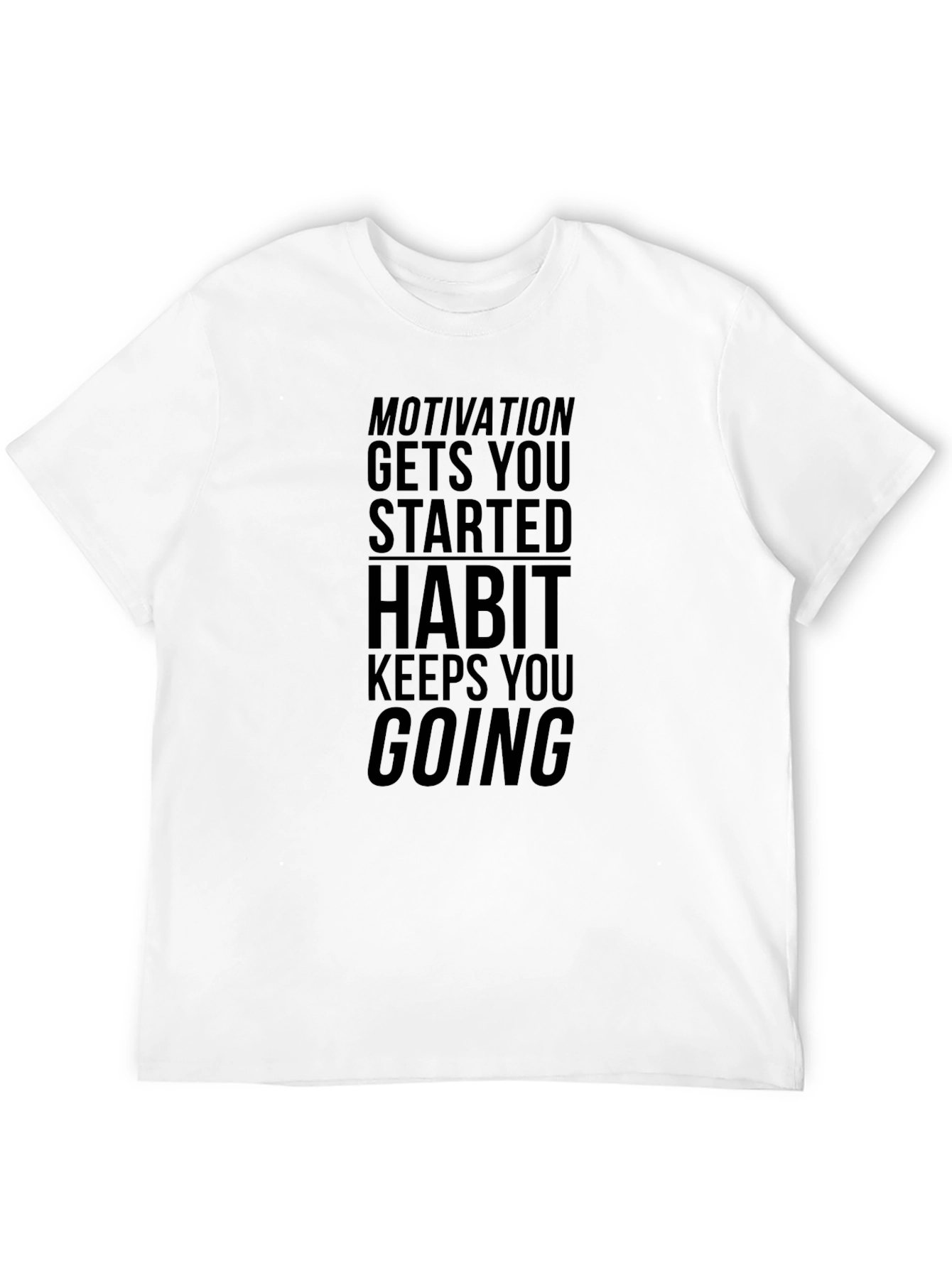 Motivational Black T-Shirt - Habit Keeps You Going - 12