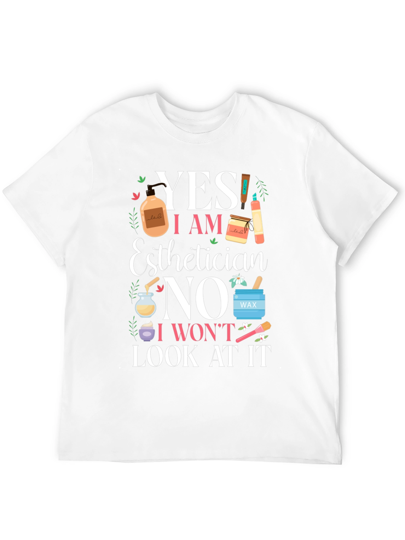 Black Esthetician Funny T-Shirt - Yes I Am No I Won't Look view 12