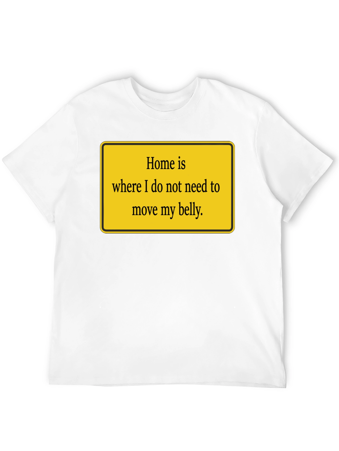 Black Home is Where My Belly is Comfy T-Shirt view 12