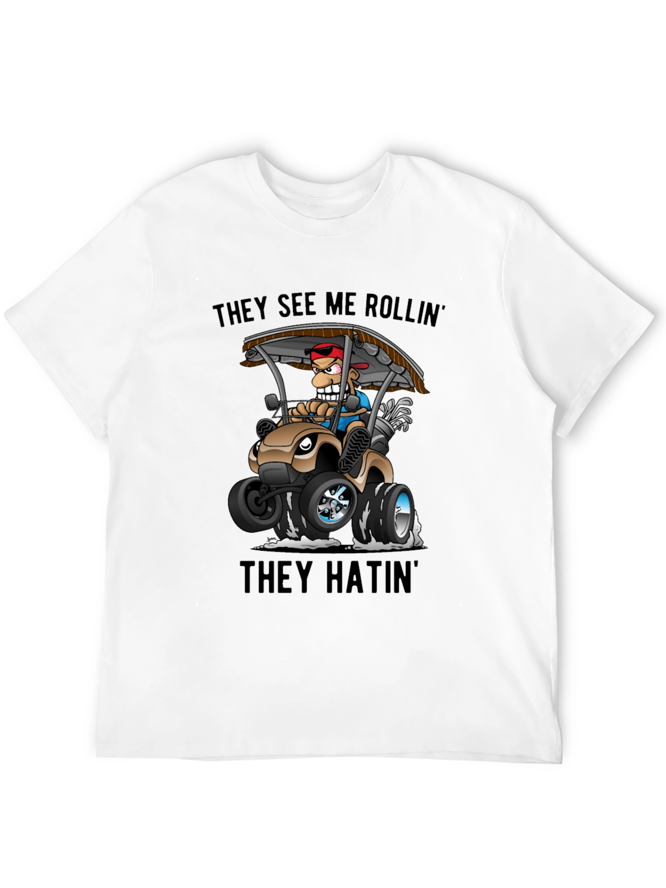 Black Funny Golf Cart T-Shirt: They See Me Rollin' view 12