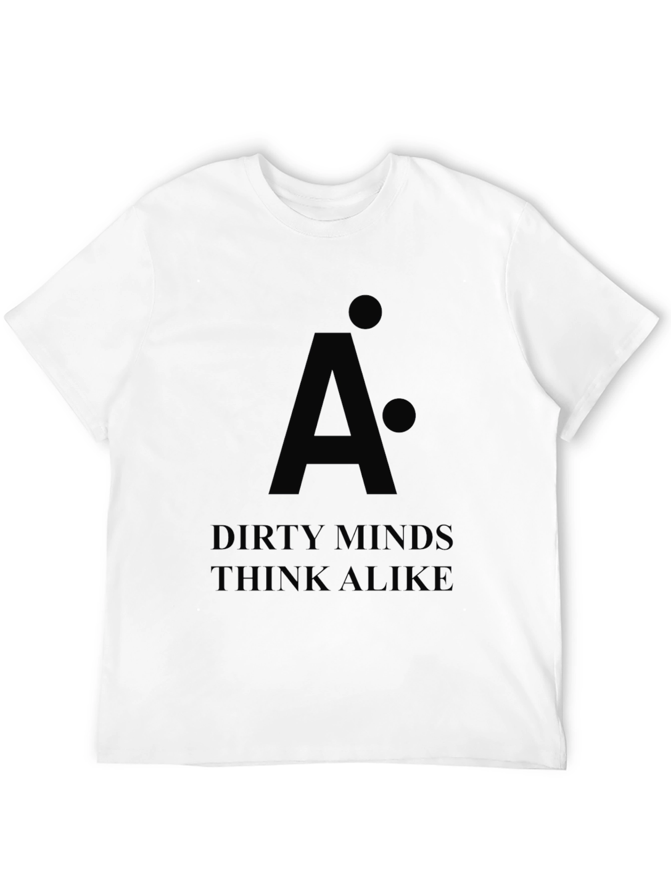 Black Dirty Minds Think Alike Black T-Shirt view 12