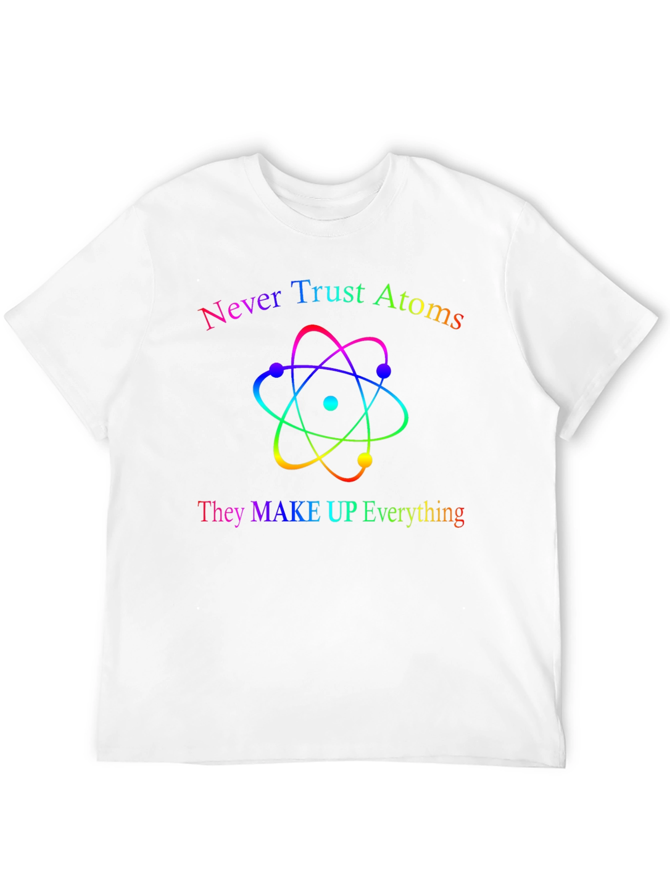 Black Never Trust Atoms T-Shirt - Funny Science Tee view 12