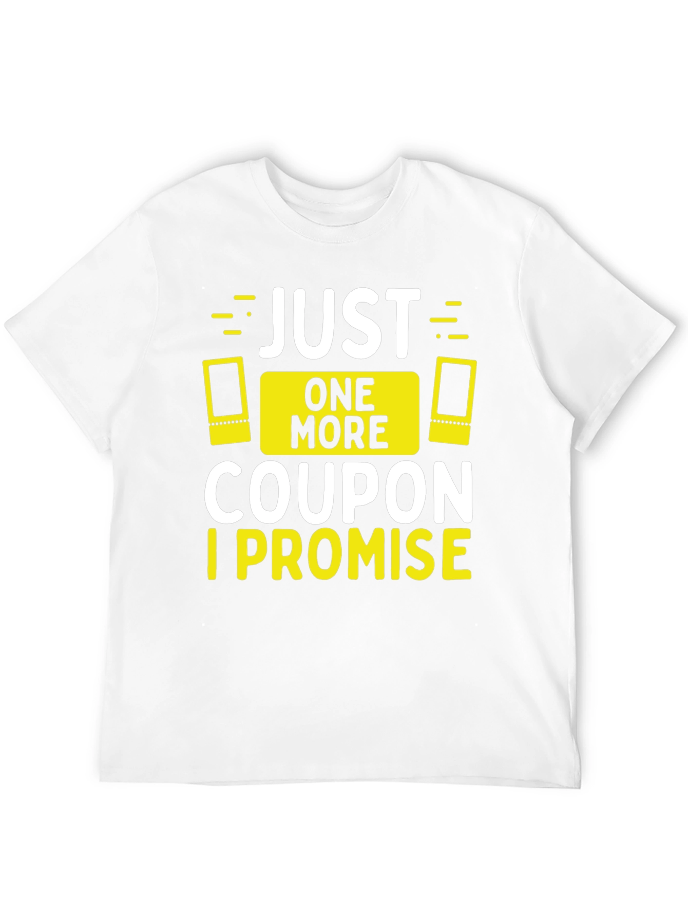 Black Funny "Just One More Coupon, I Promise" Black T-Shirt view 12