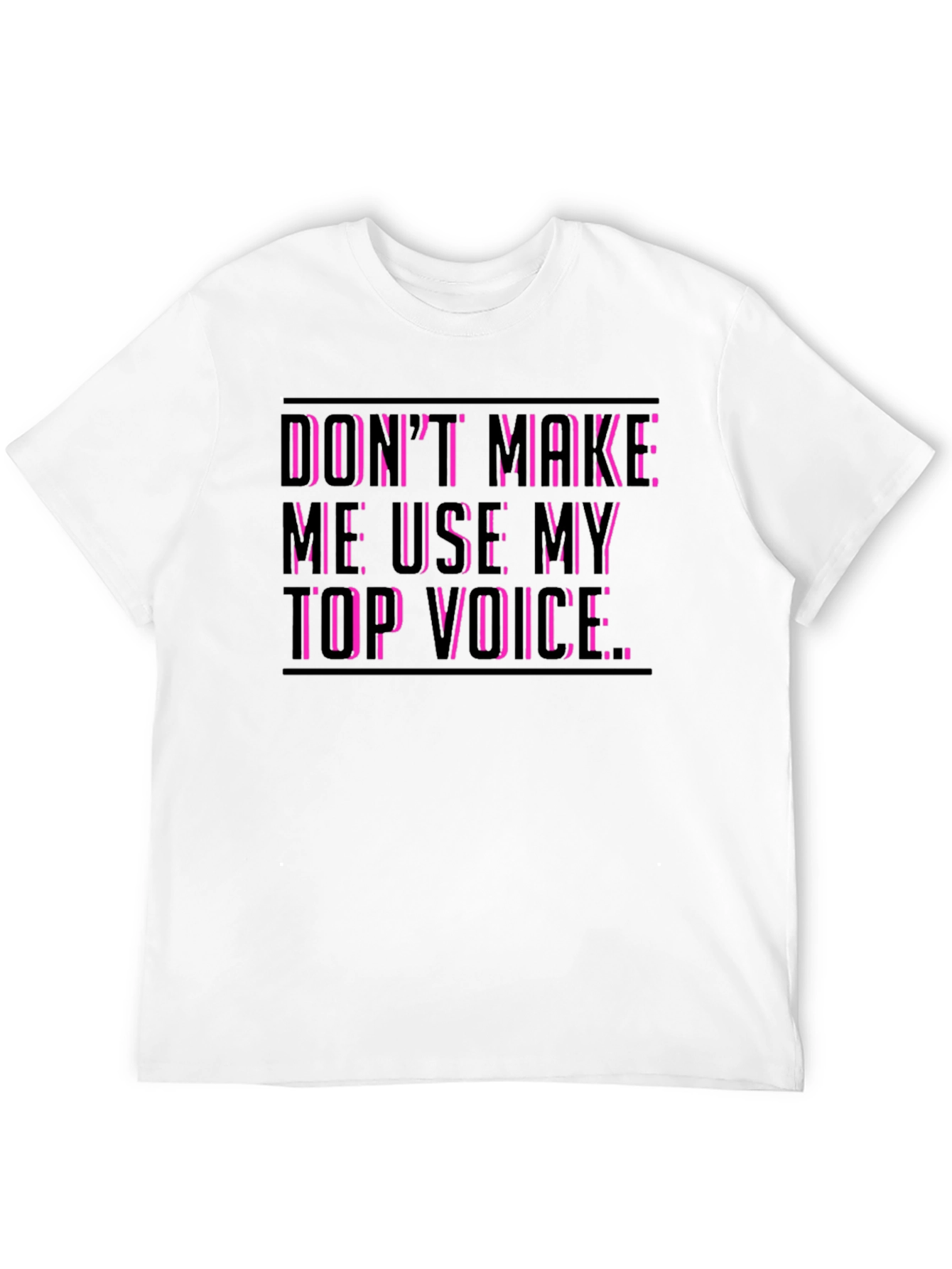 Black Don't Make Me Use My Top Voice - Novelty T-Shirt view 12