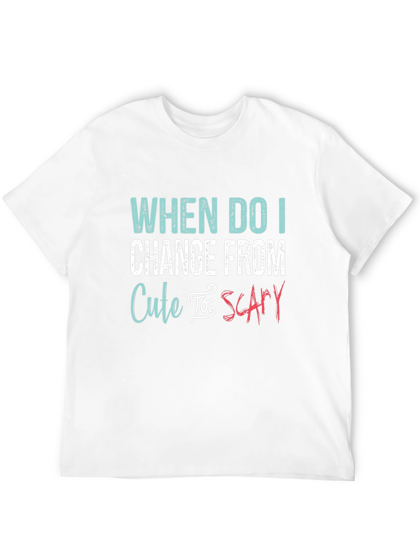 Black Cute To Scary T-Shirt - Funny Sarcastic Tee view 12